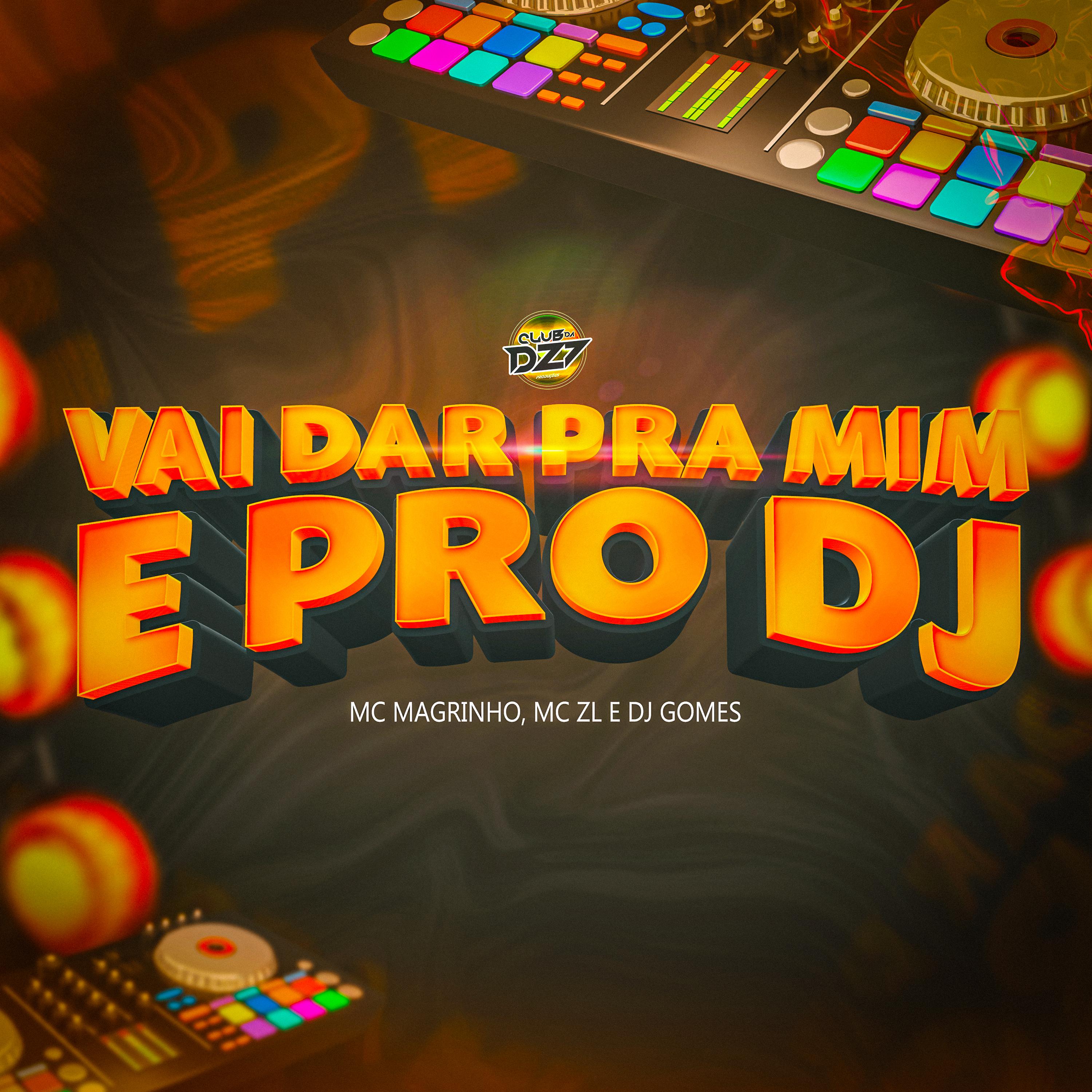 Постер альбома VAI DAR PRA MIM E PRO DJ