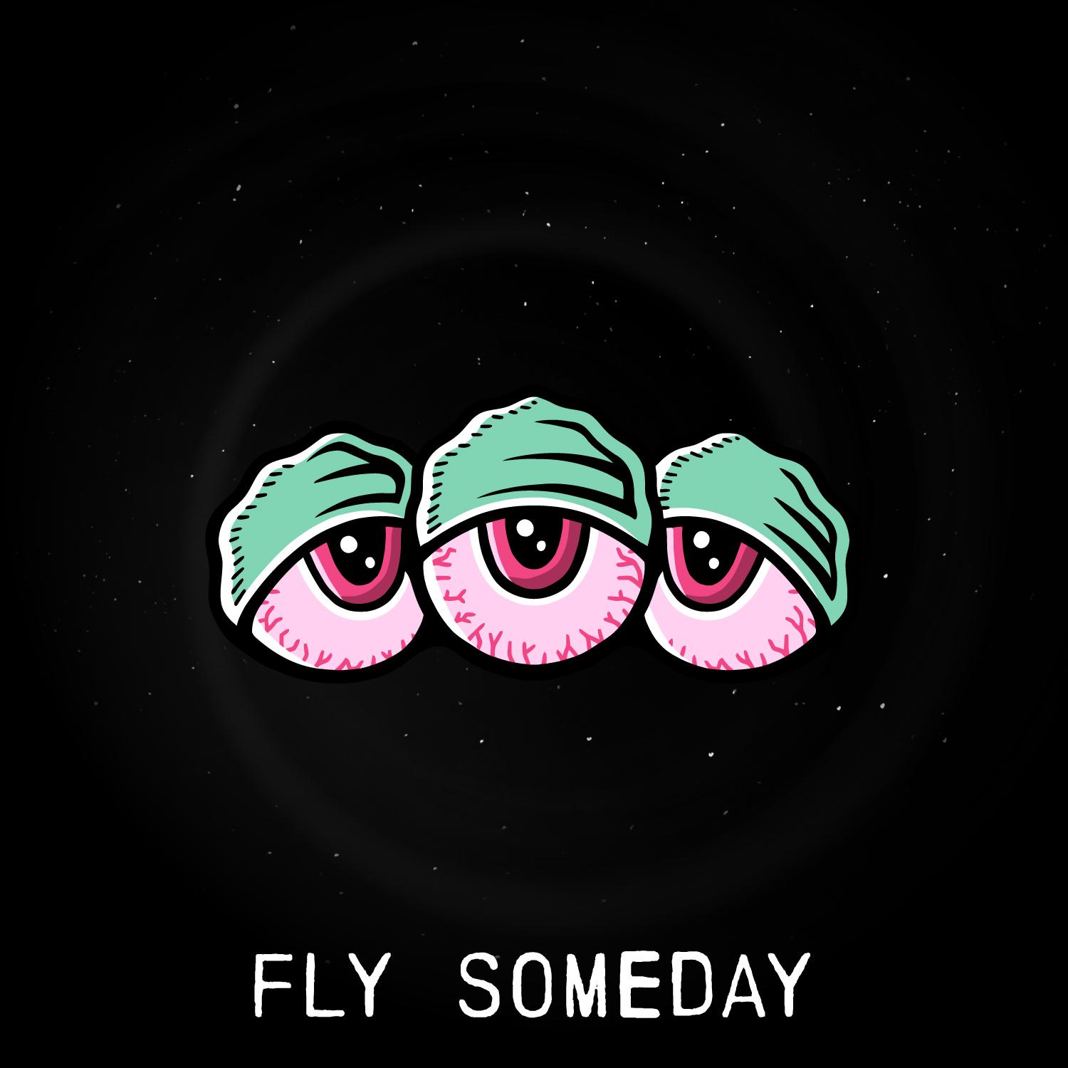 Постер альбома Fly Someday