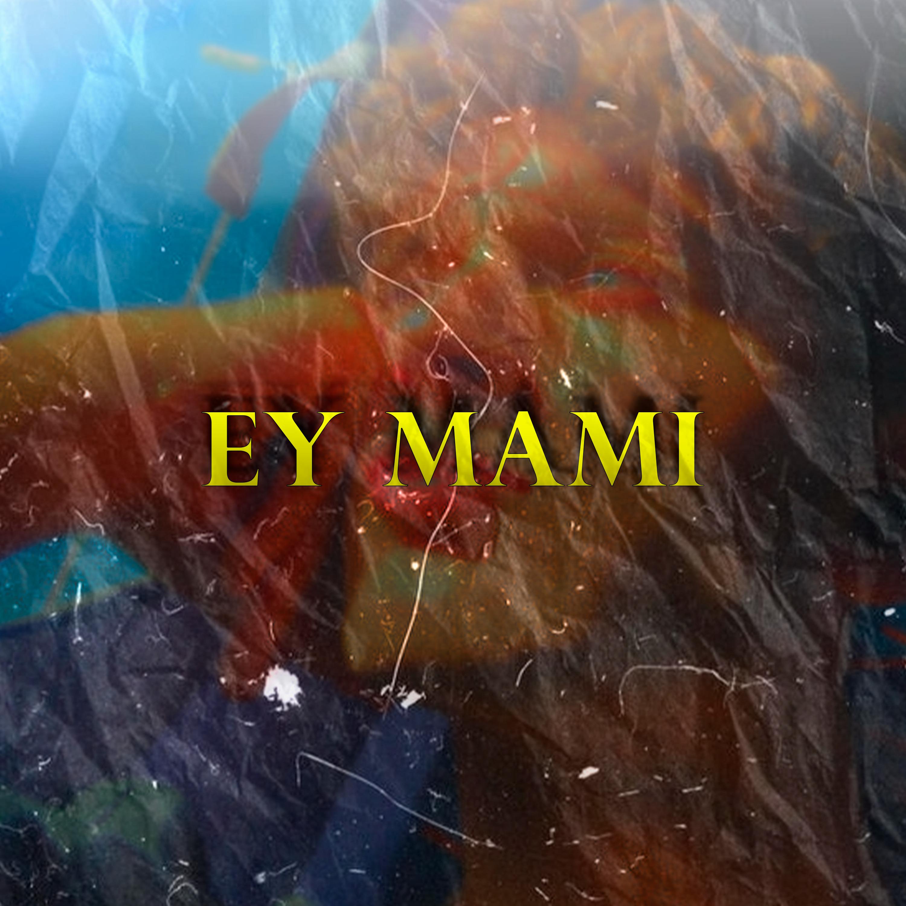 Постер альбома Ey Mami
