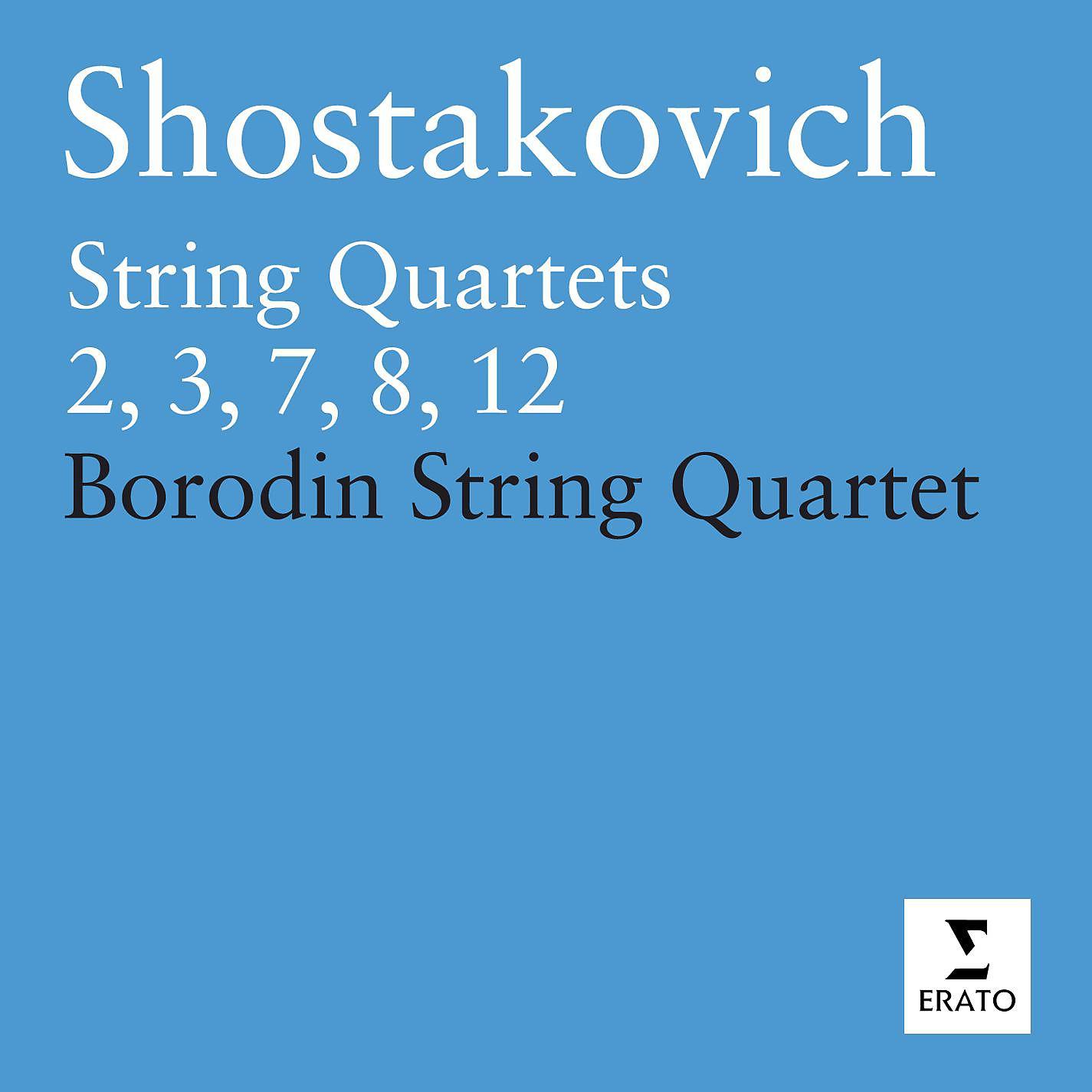 Постер альбома Shostakovich: String Quartets Nos. 2, 3, 7, 8 & 12