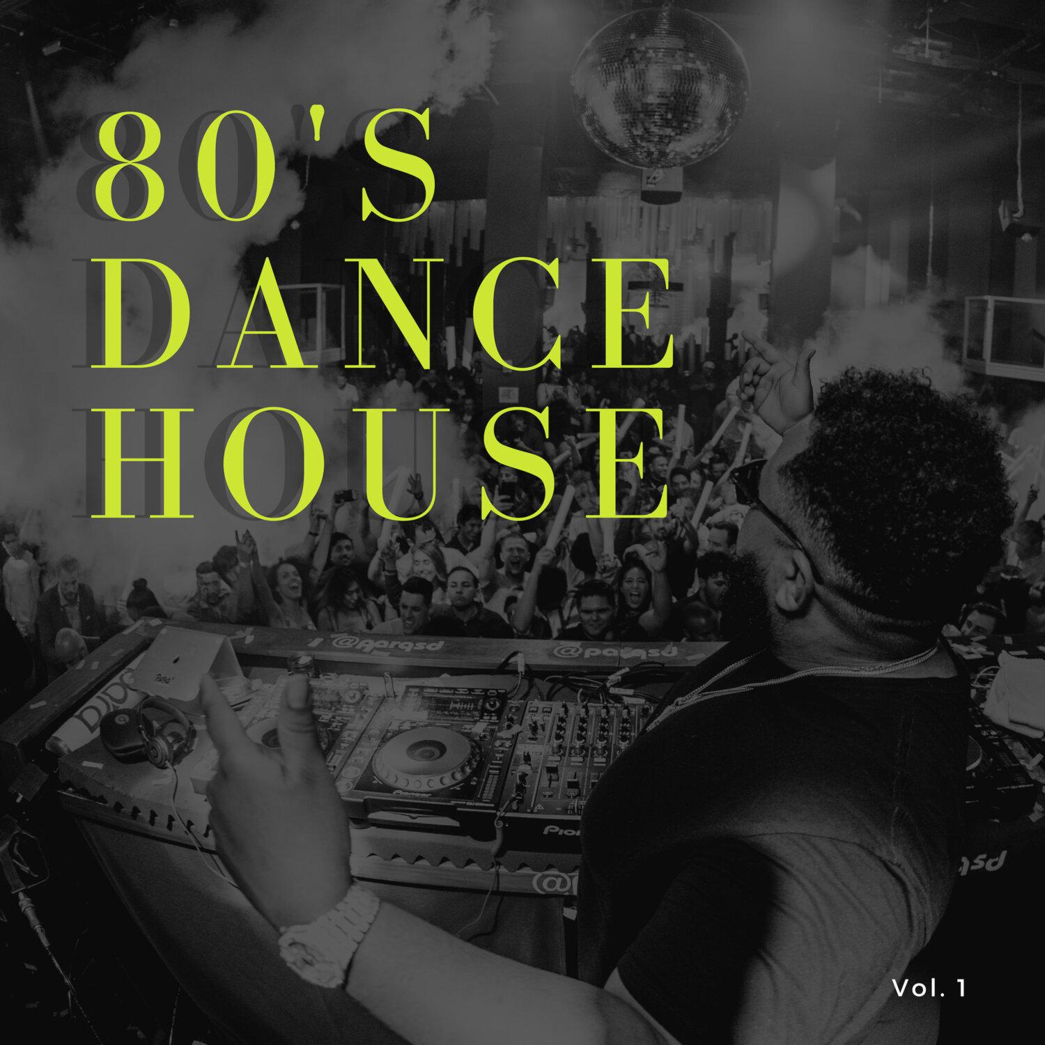 Постер альбома 80's Dance House - Vol. 1