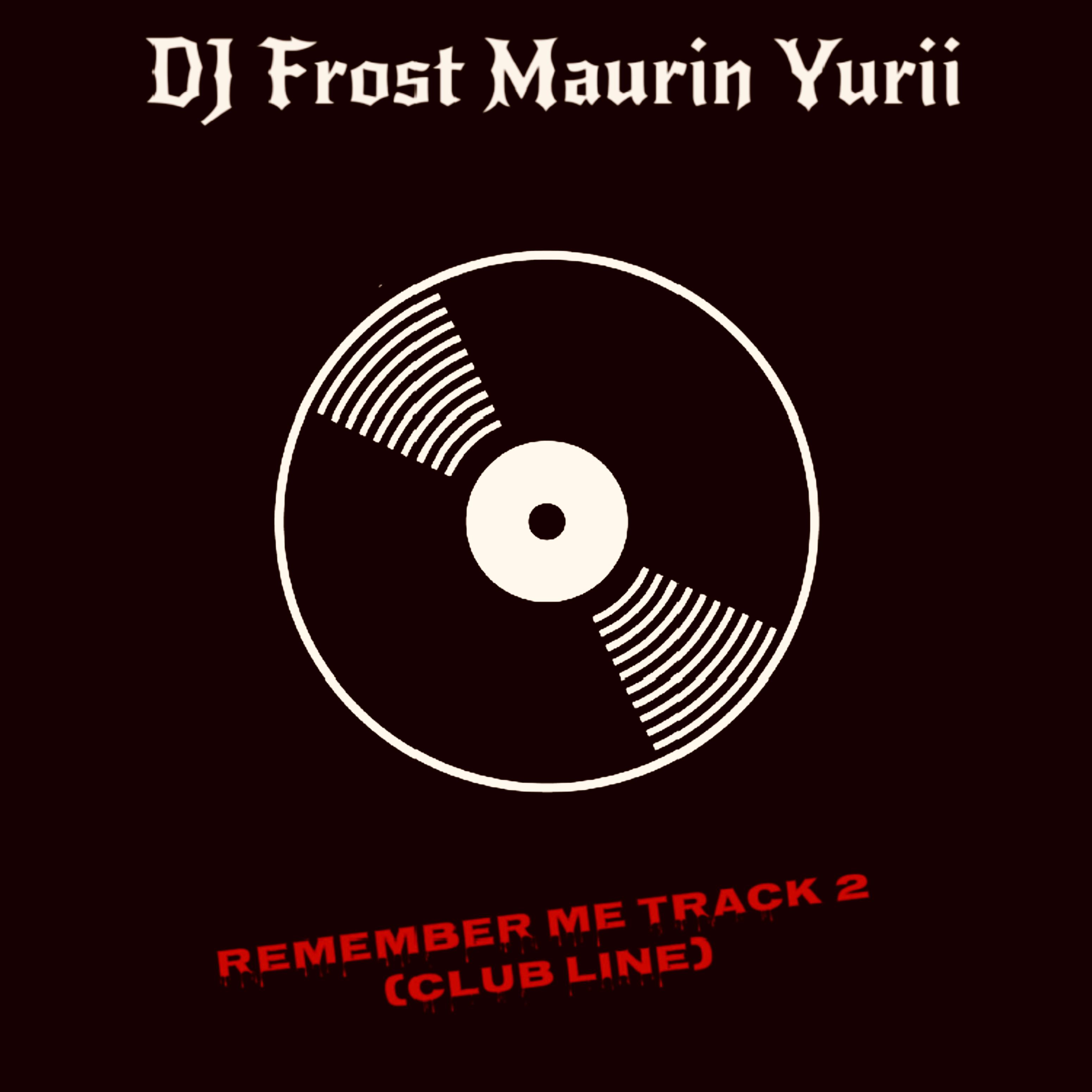 Постер альбома Remember Me Track 2 (Club Line)