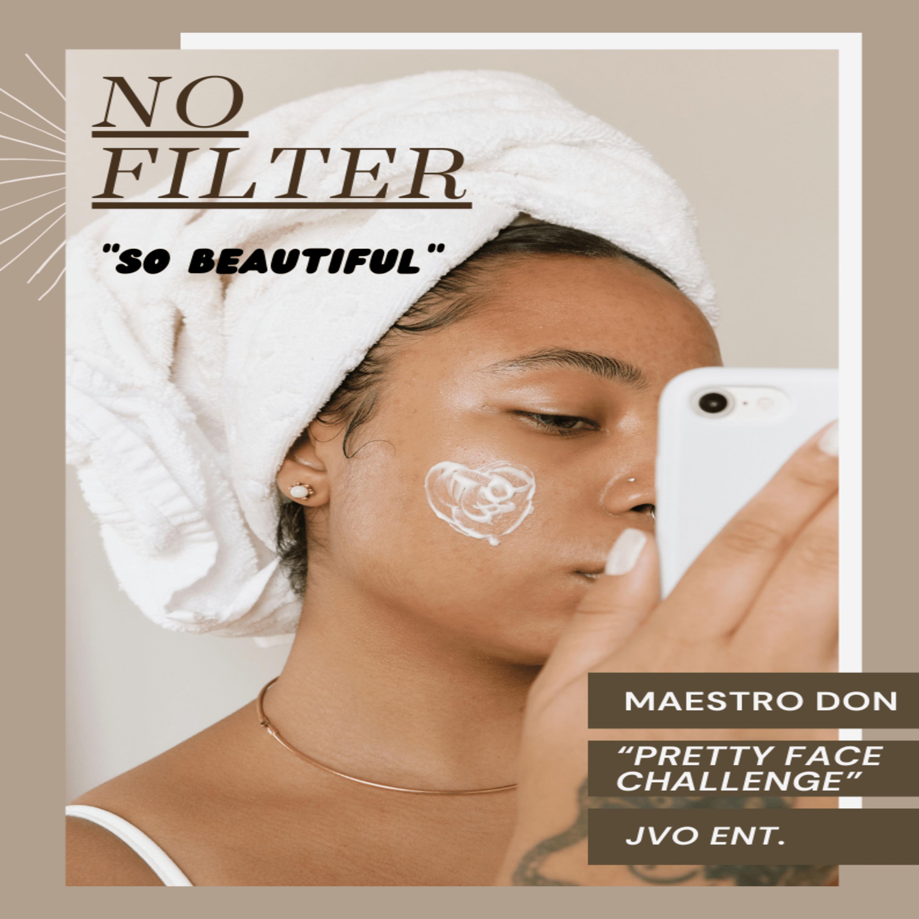 Постер альбома No Filter So Beautiful (Pretty Face Challenge)