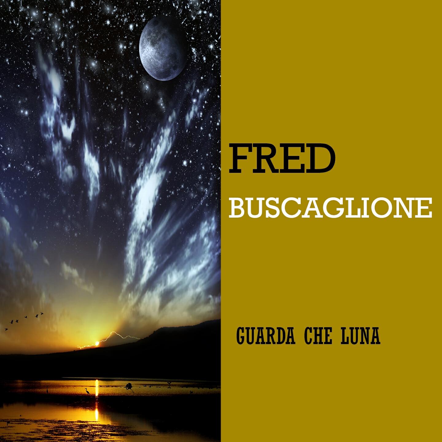 Fred Buscaglione - Guarda che luna