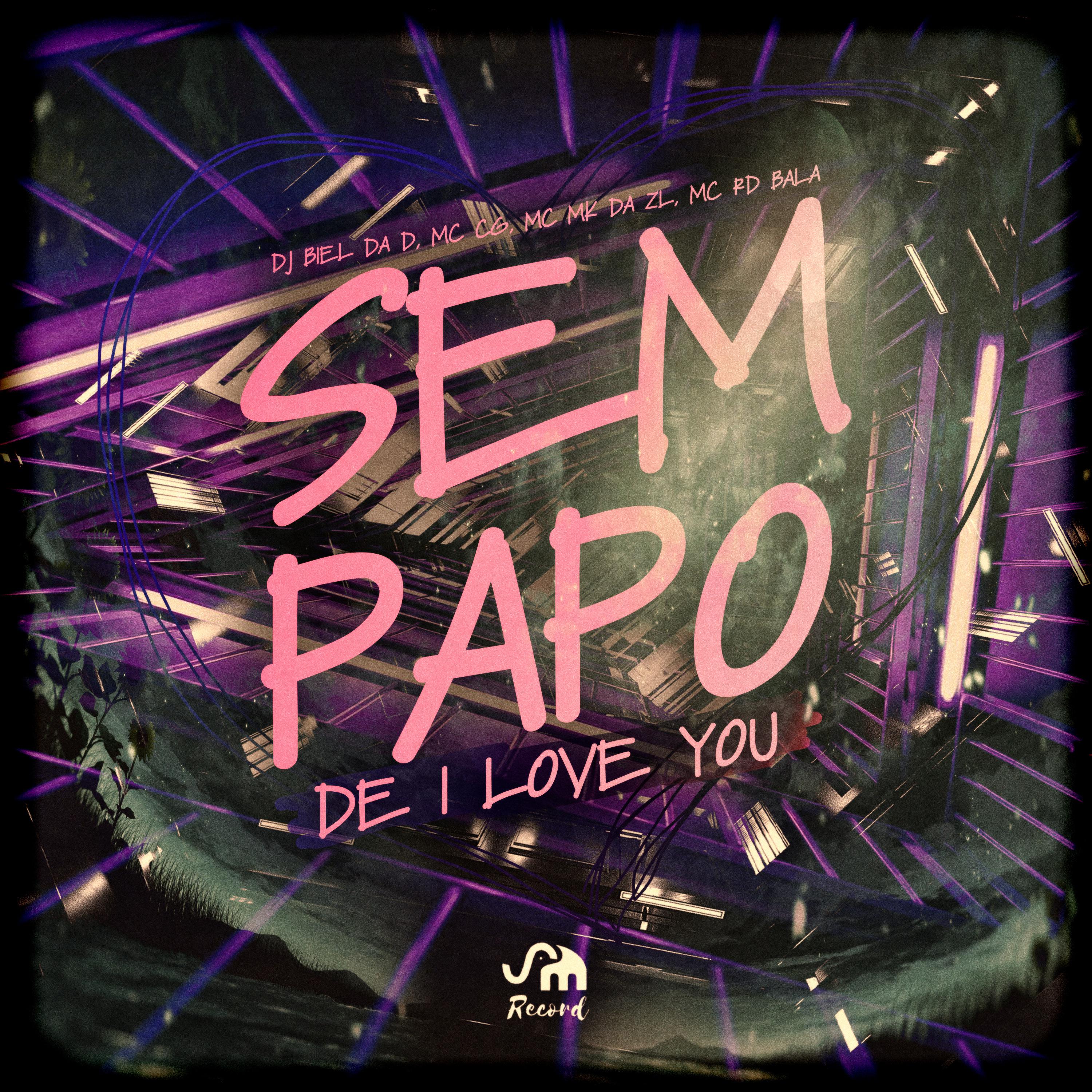 Постер альбома Sem Papo de I Love You