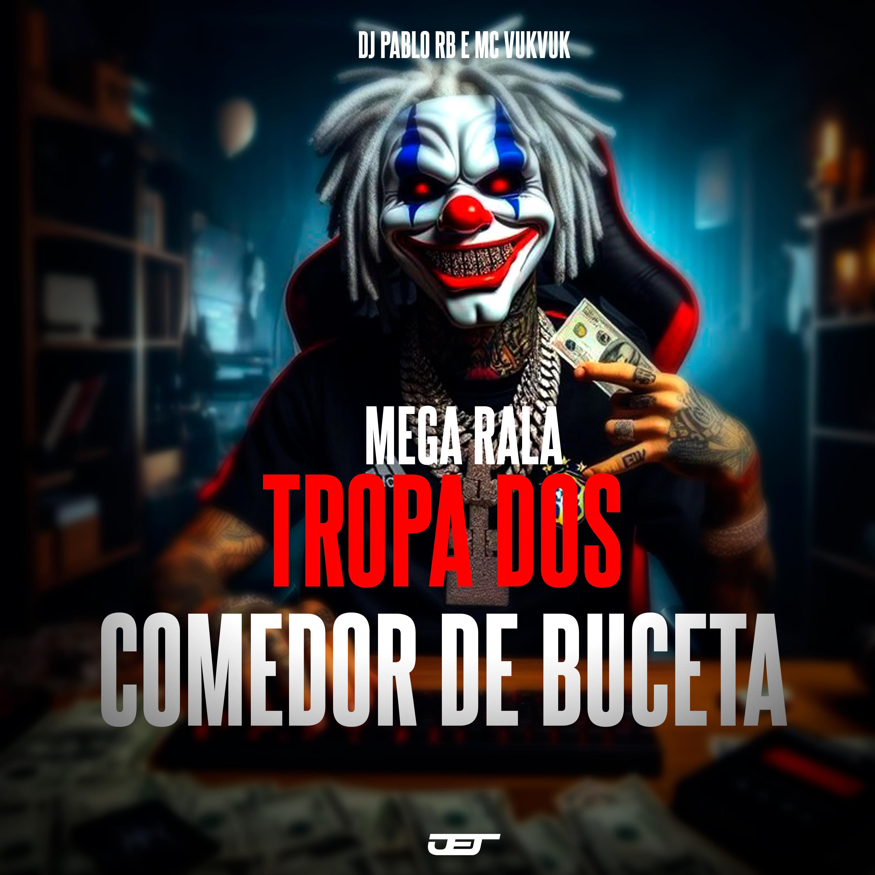 Постер альбома Mega Rala Tropa dos Comedor De Buceta