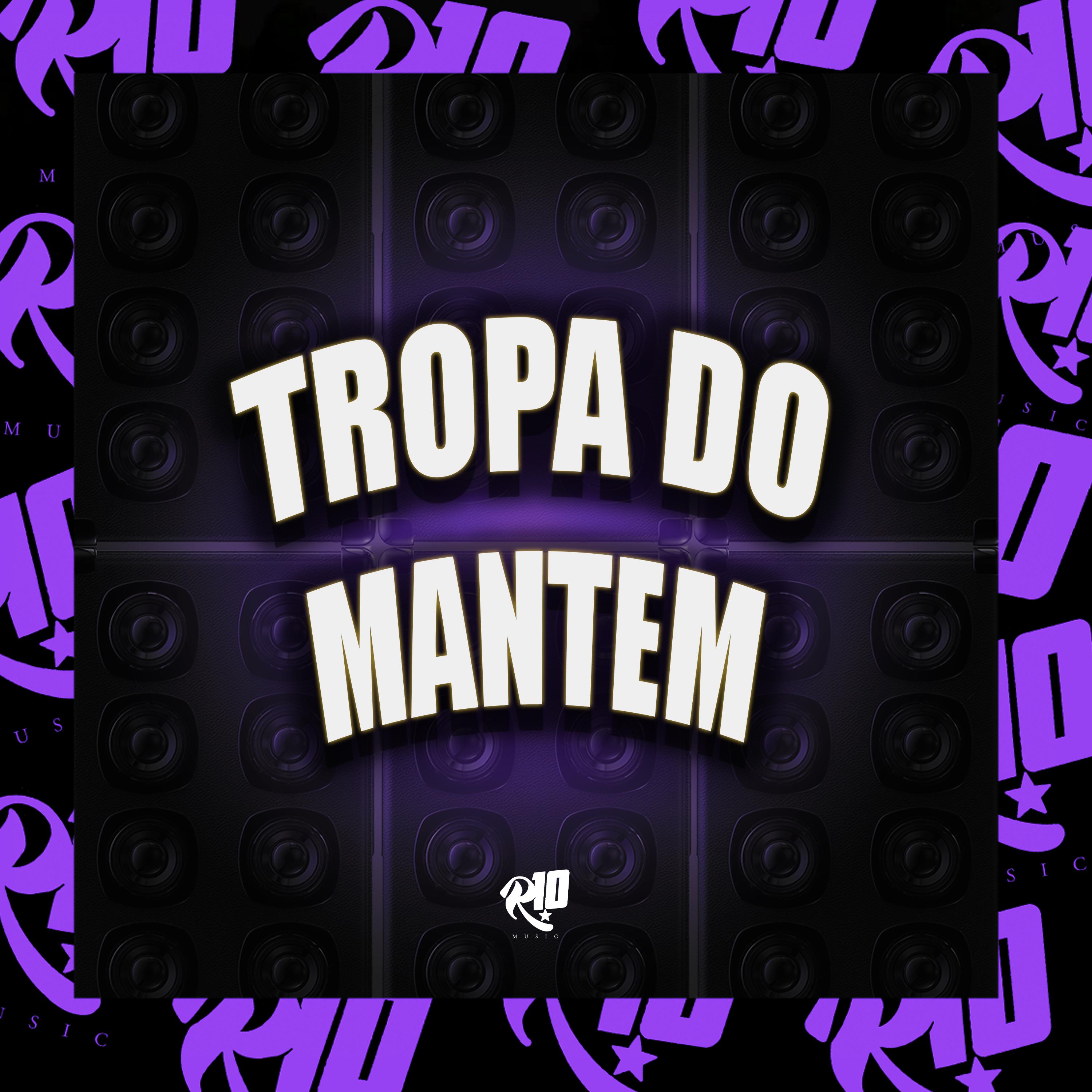 Постер альбома Tropa do Mantém