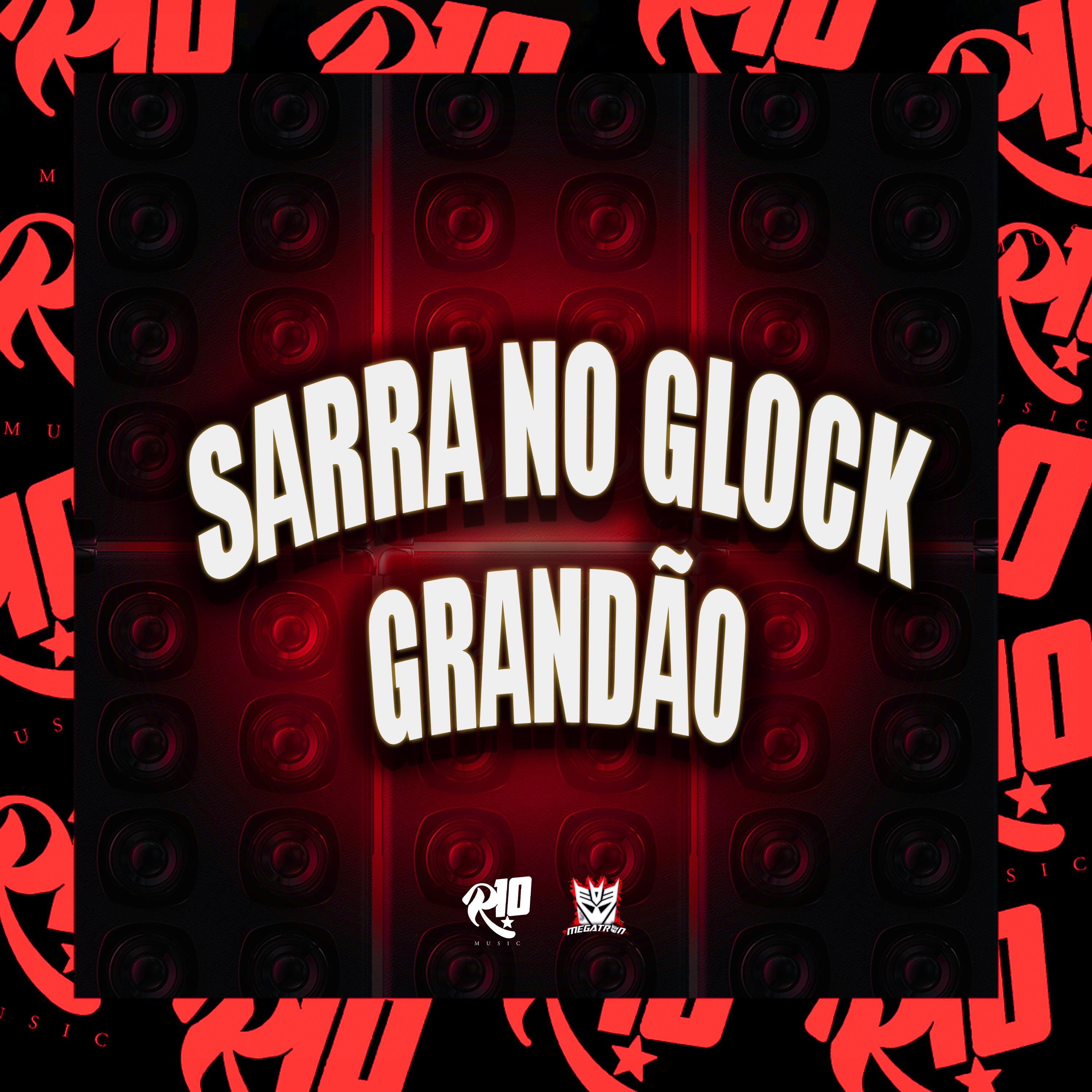 Постер альбома Sarra na Glock Grandão