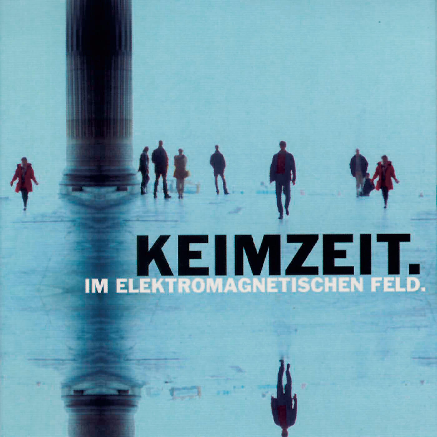 Keimzeit - Gebt der Avantgarde das Licht