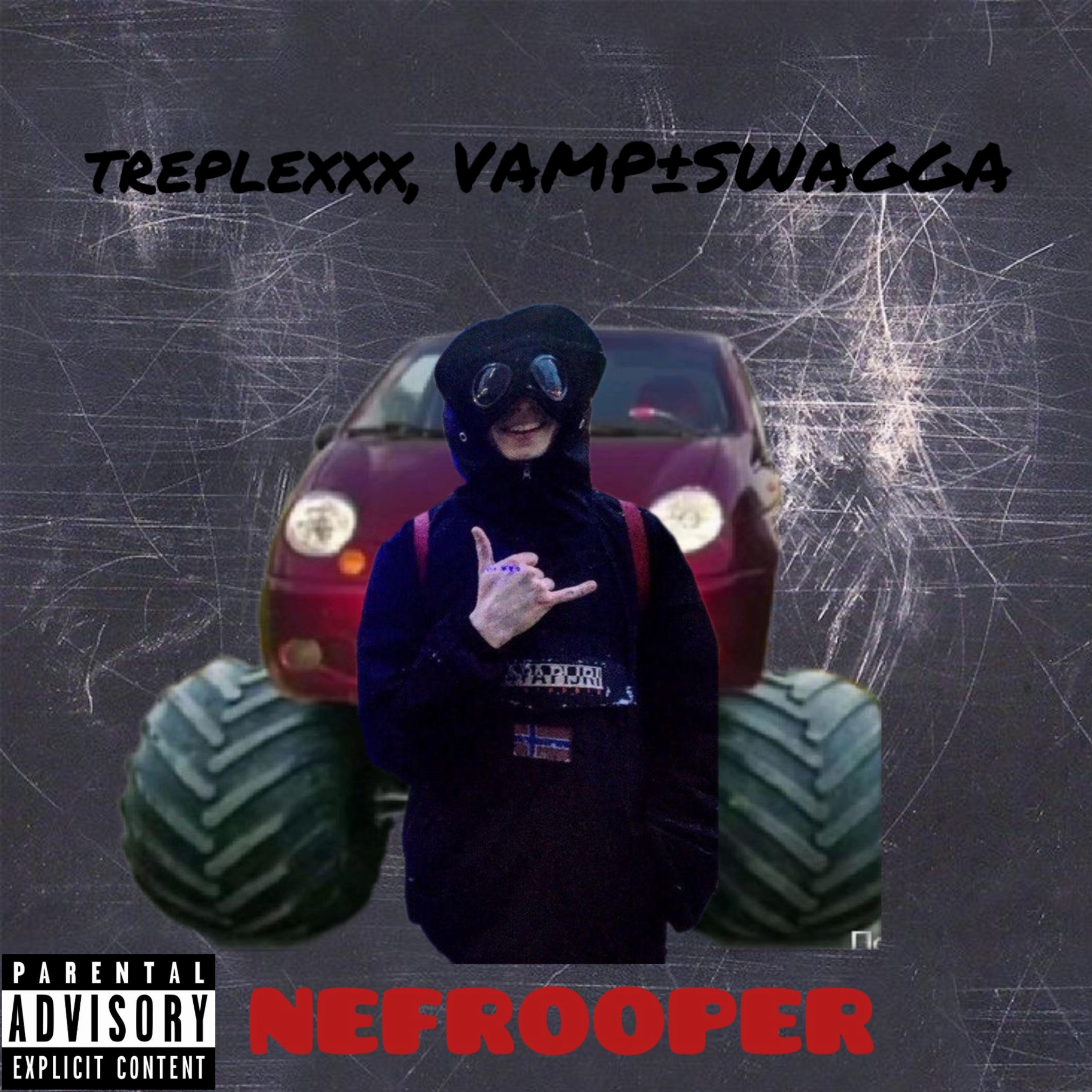 Постер альбома Nefrooper (feat. VAMP±SWAGGA)