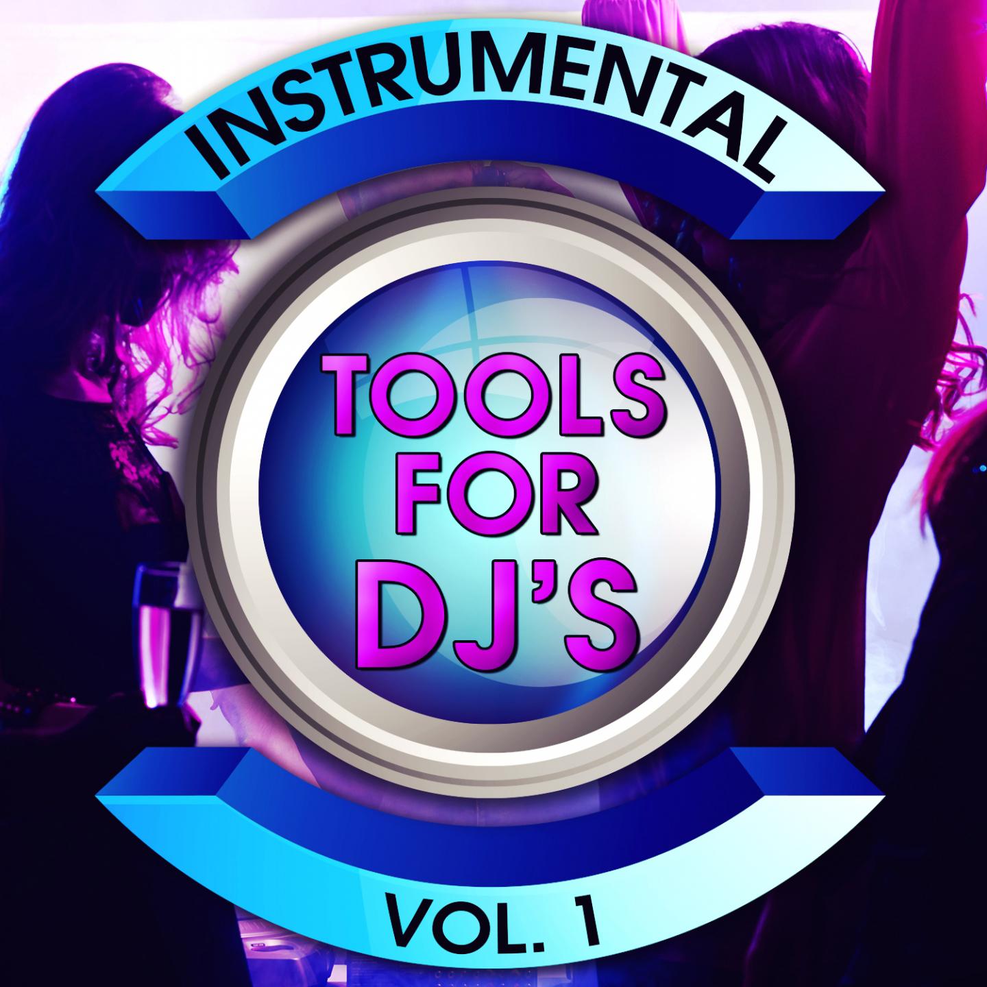 Постер альбома Instrumental Tools for DJ's, Vol. 1
