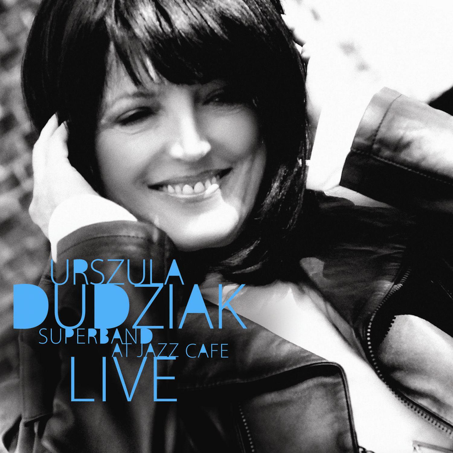 Постер альбома Urszula Dudziak Super Band Live At Jazz Cafe