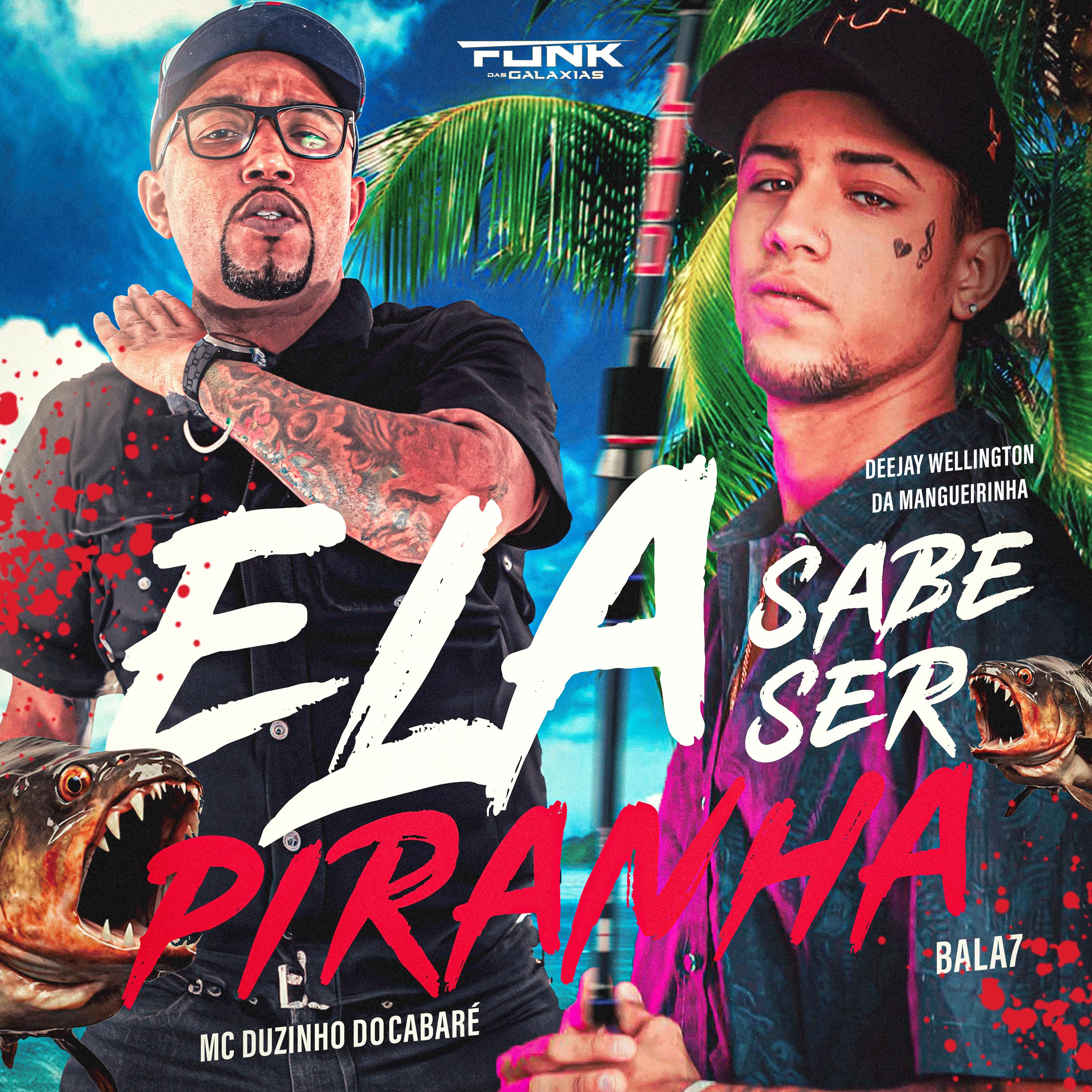 Постер альбома Ela Sabe Ser Piranha