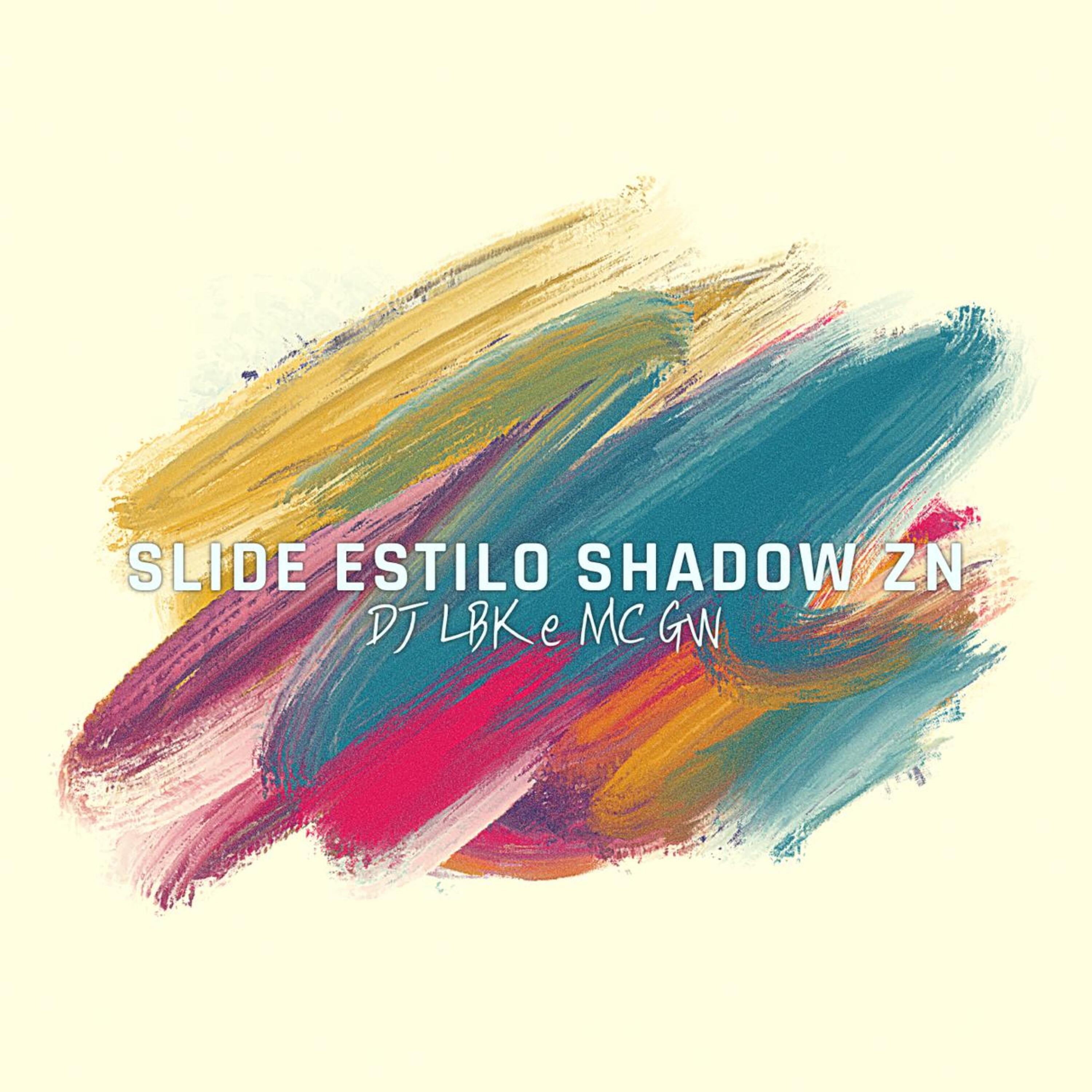 Постер альбома Slide Estilo Shadow Zn