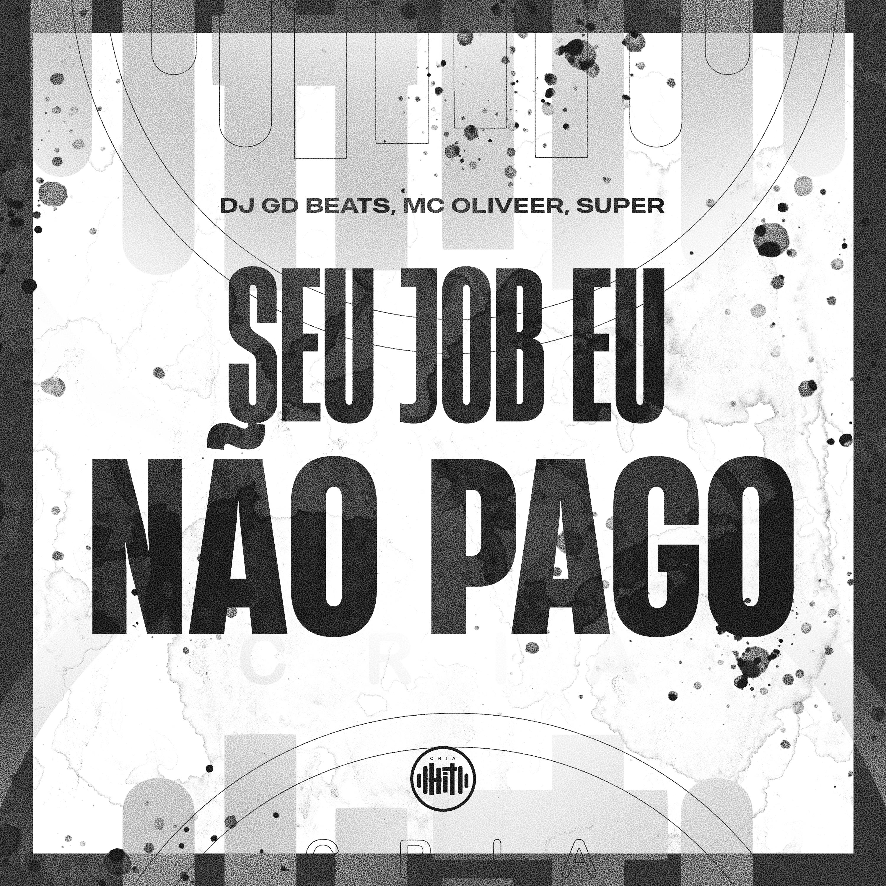 Постер альбома Seu Job Eu Não Pago