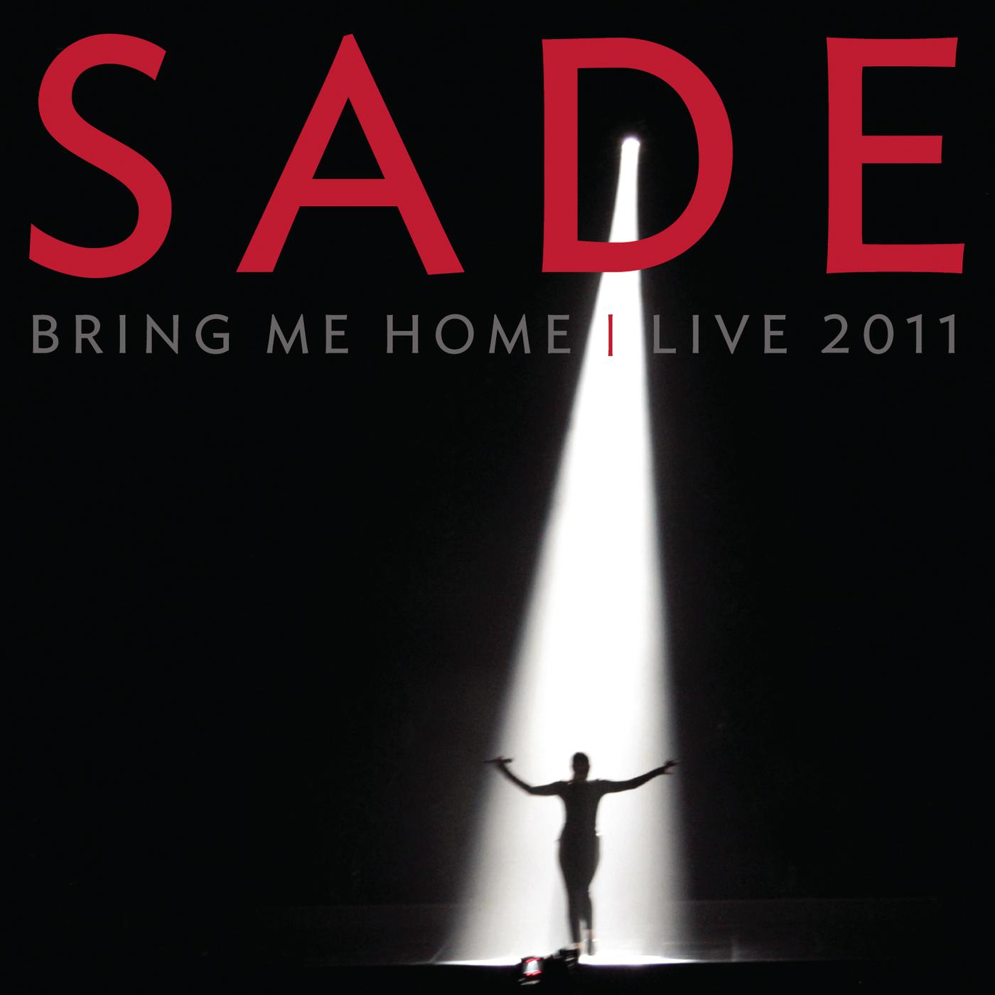 Come between us. Sade bring me Home Live 2011. Sade - bring me Home Live. Sade 2011 Live. Sade обложка.