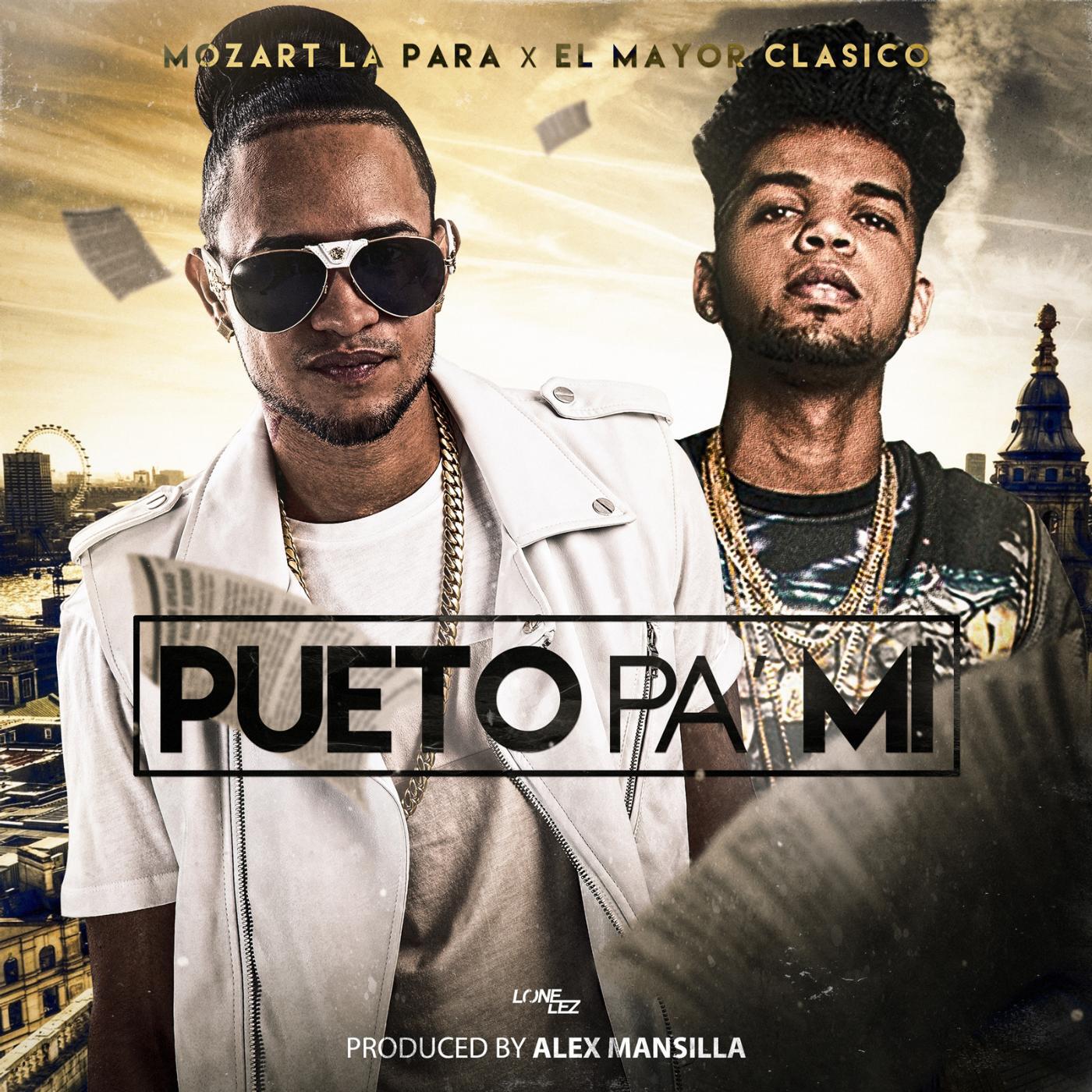 Mozart La Para - Pueto Pa Mi (feat. El Mayor Clasico)