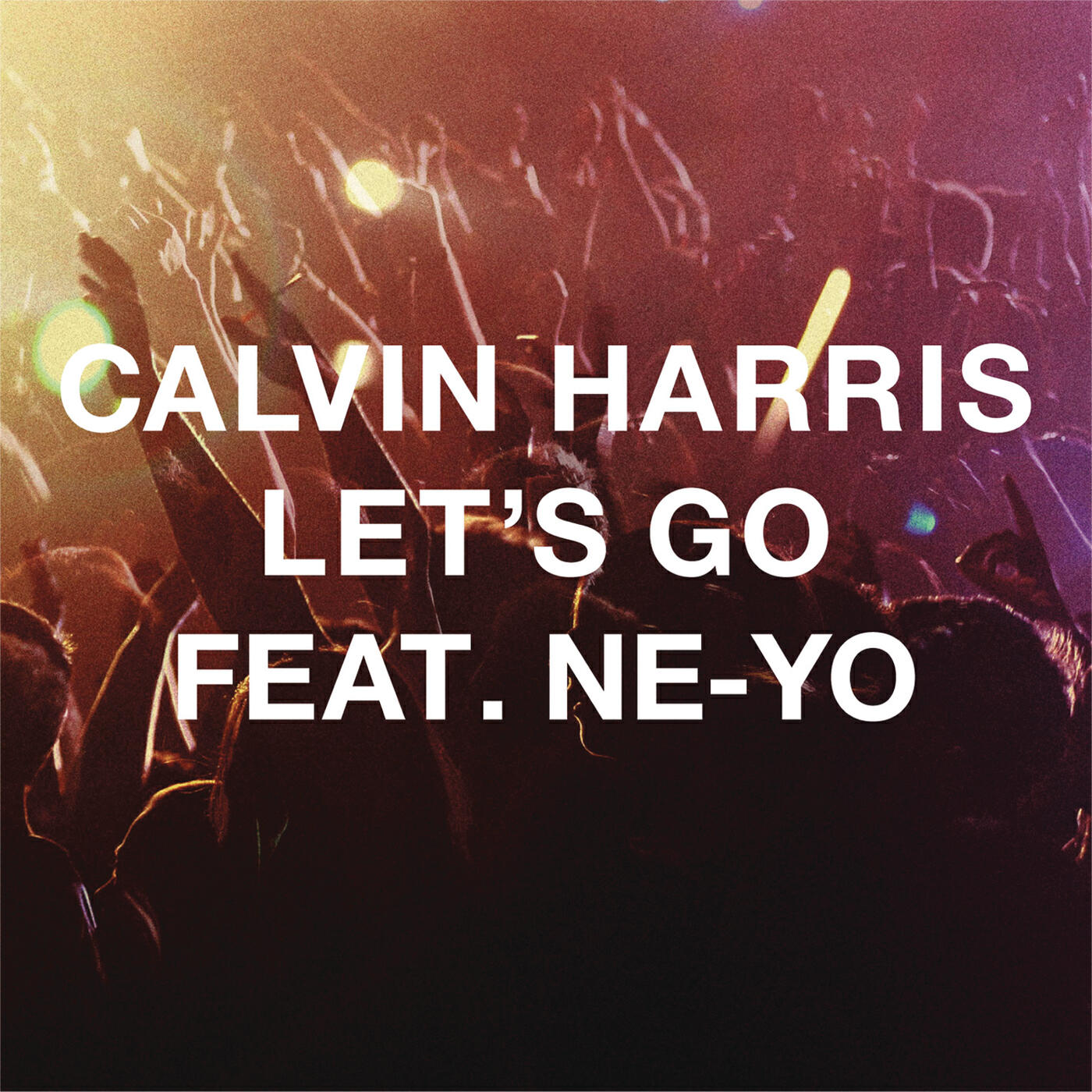 Calvin Harris - Let's Go (Calvin Harris Remix)