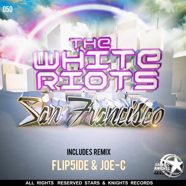 The White Riots - San Francisco (Flip5ide Remix)