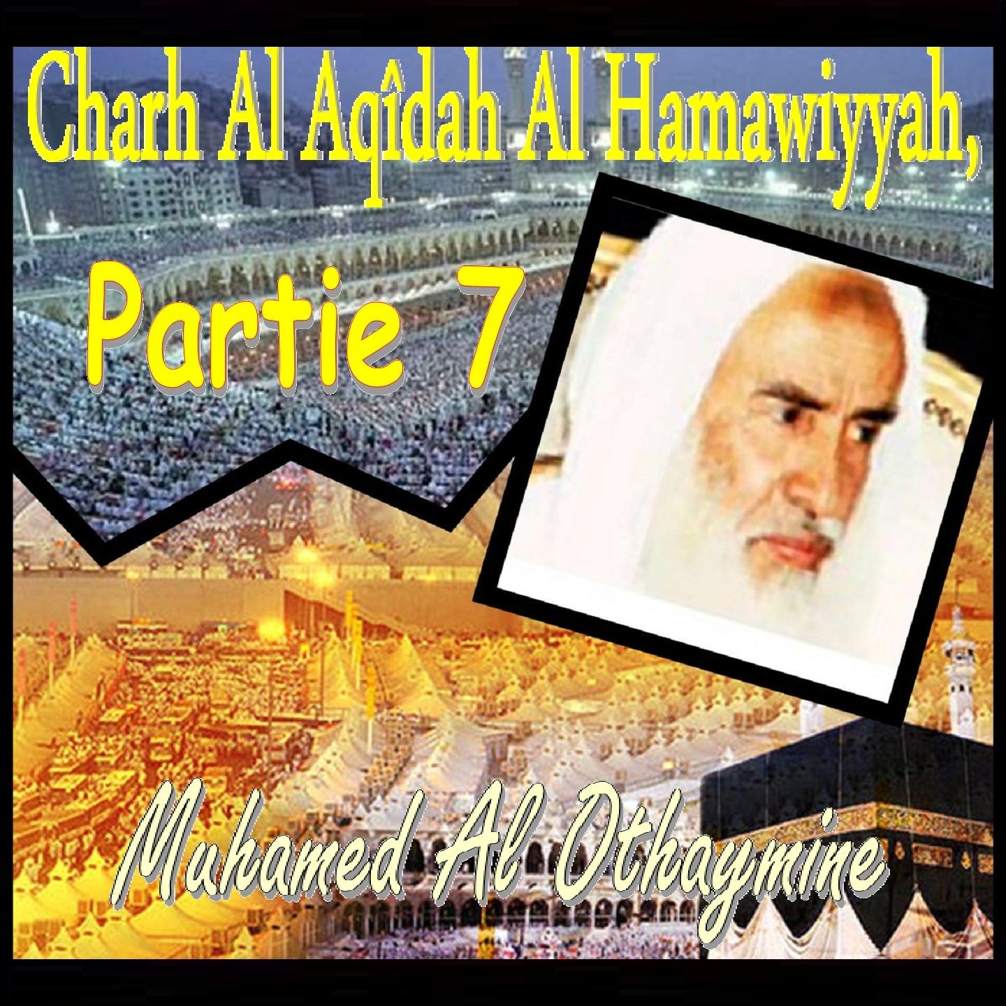 Постер альбома Charh Al Aqîdah Al Hamawiyyah, Partie 7