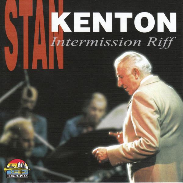 Постер альбома Stan Kenton: Intermission Riff