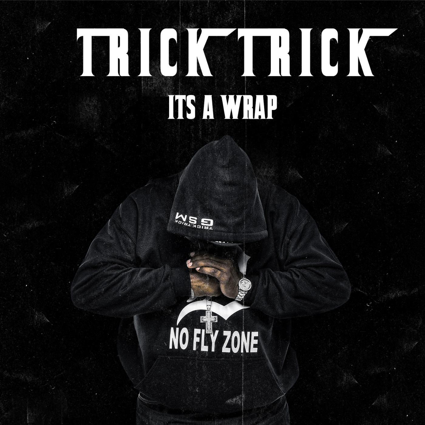 TRICK TRICK - It's a Wrap (feat. Reggie Bo)