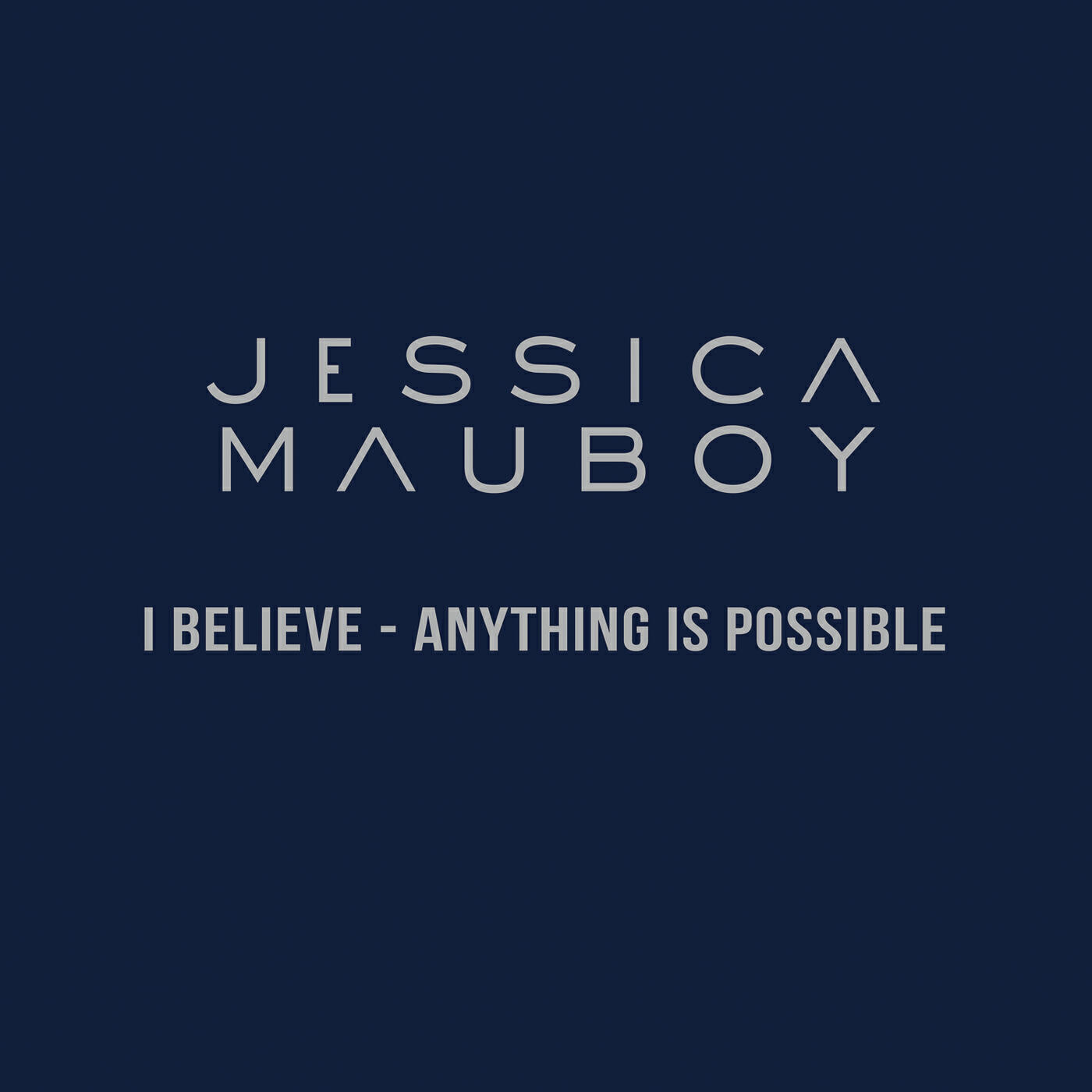 Постер альбома I Believe - Anything Is Possible