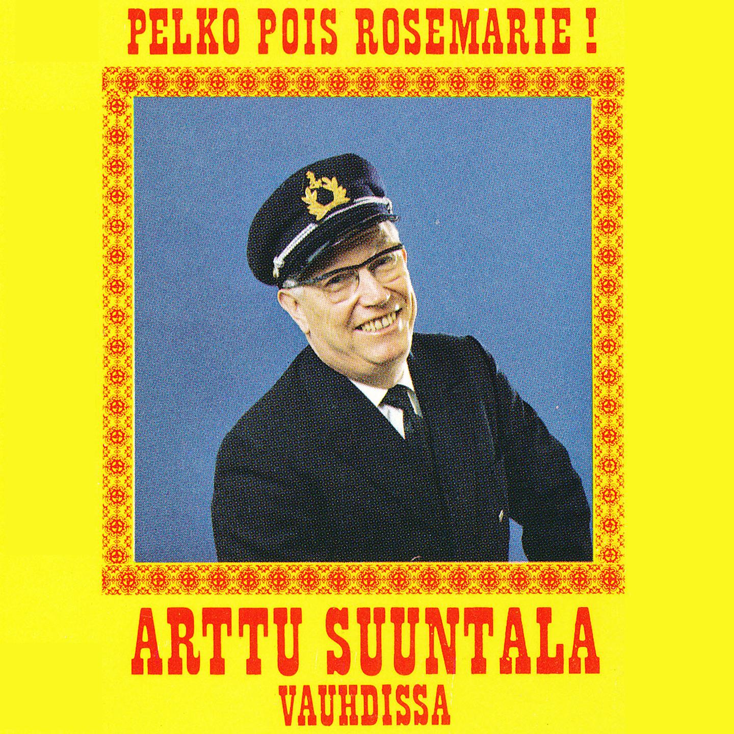 Постер альбома Pelko Pois Rosemarie! Arttu Suuntala Vauhdissa!