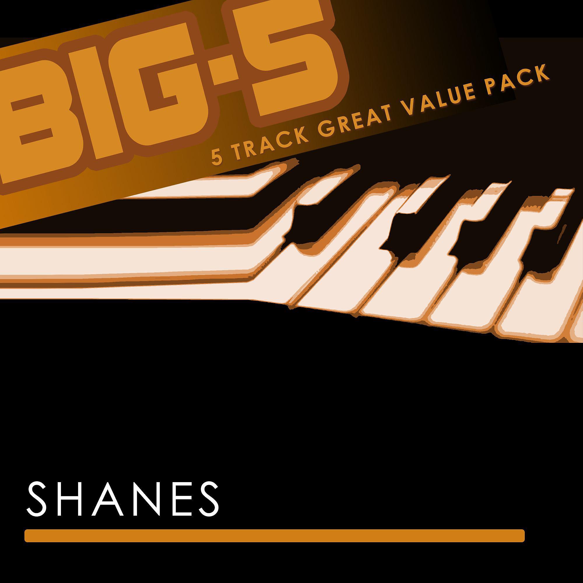 Постер альбома Big-5 : Shanes
