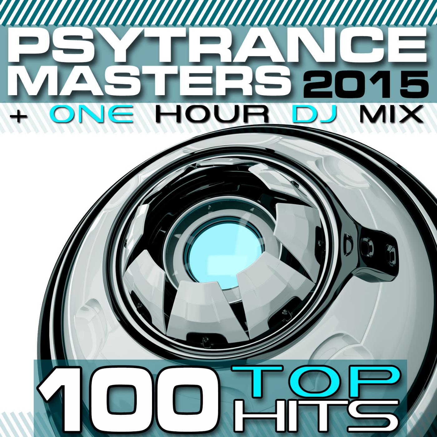 Постер альбома PsyTrance Masters Top 100 Hits 2015 + One Hour DJ Mix