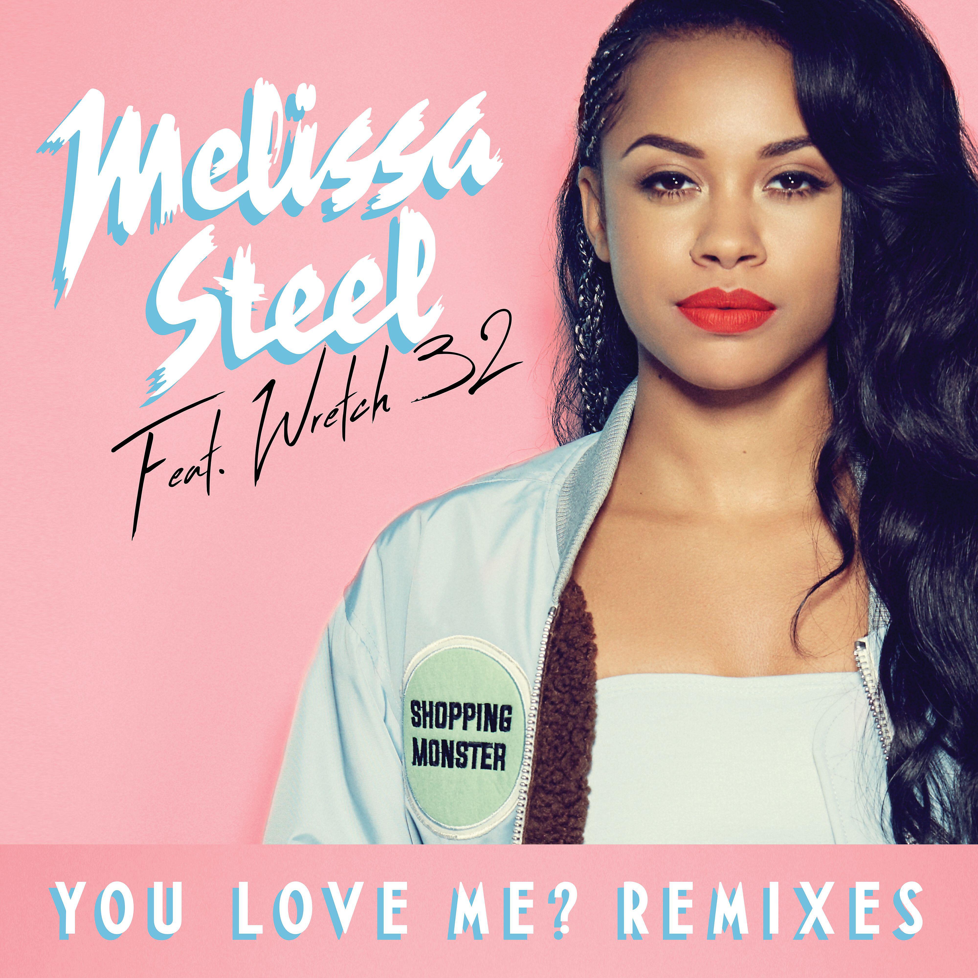 Melissa Steel - You Love Me? (feat. Wretch 32) [Stephen McGregor Remix feat. Assassin]