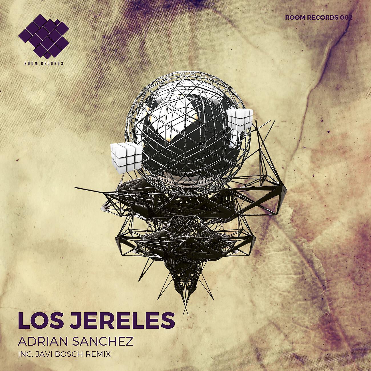 Adrian Sanchez - Los Jereles (Javi Bosch Remix)