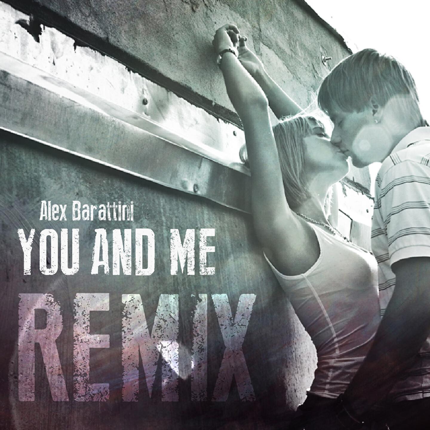 Alex Barattini - You and Me (Miss Kailly Remix)