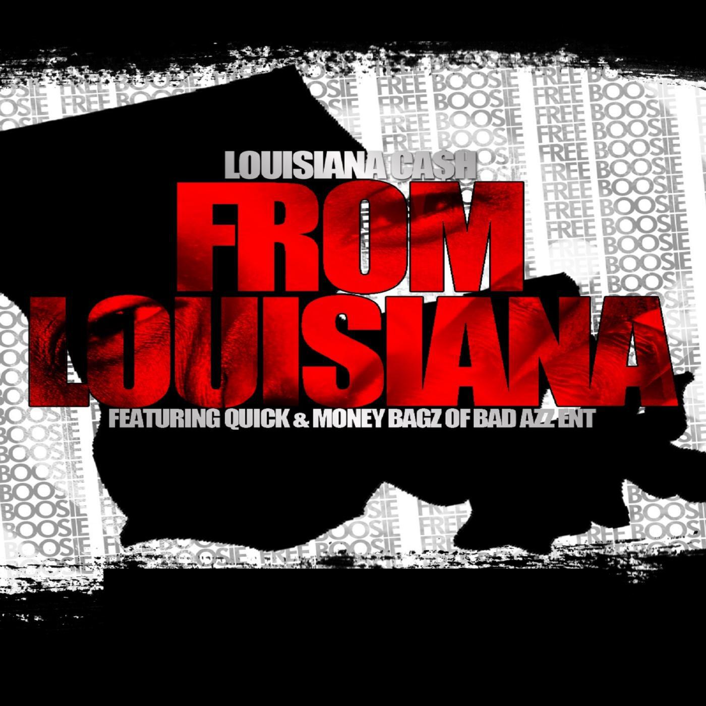 Louisiana Ca$H - From Louisiana (Radio Edit) [feat. Quick & Money Bagz]