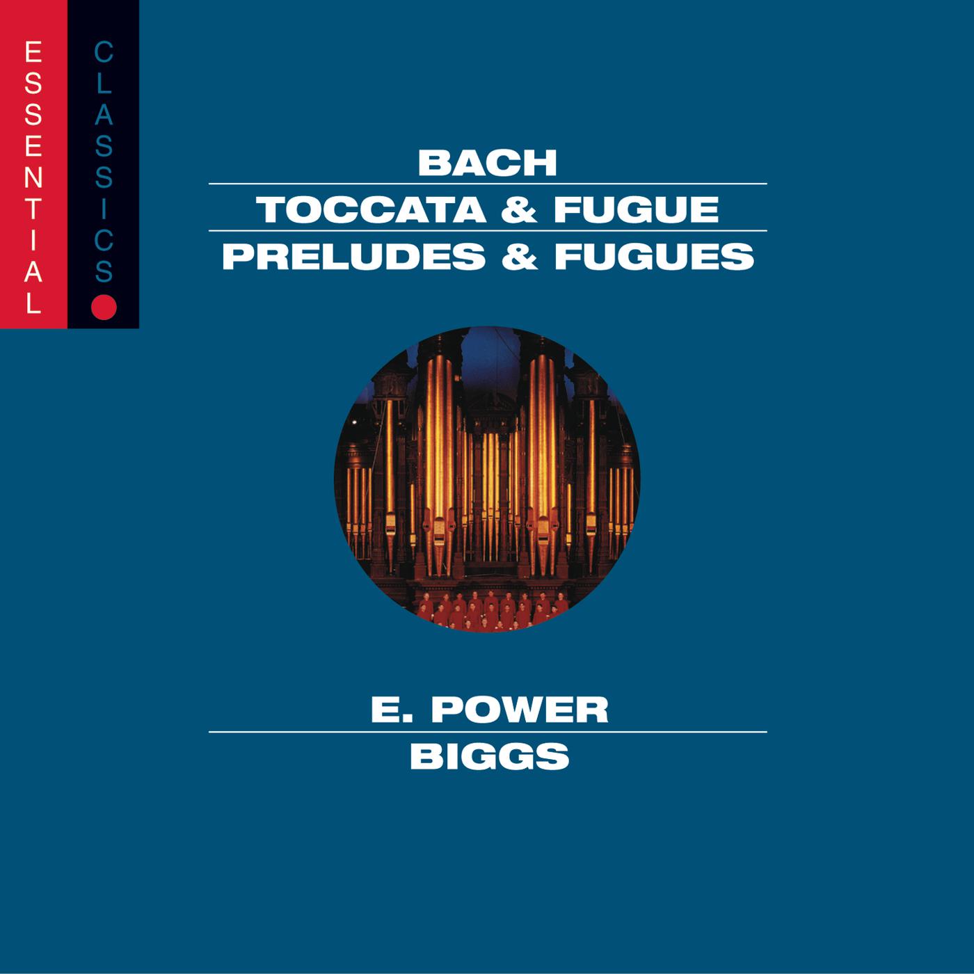 E. Power Biggs - Prelude & Fugue in B Minor, BWV 544: Fugue