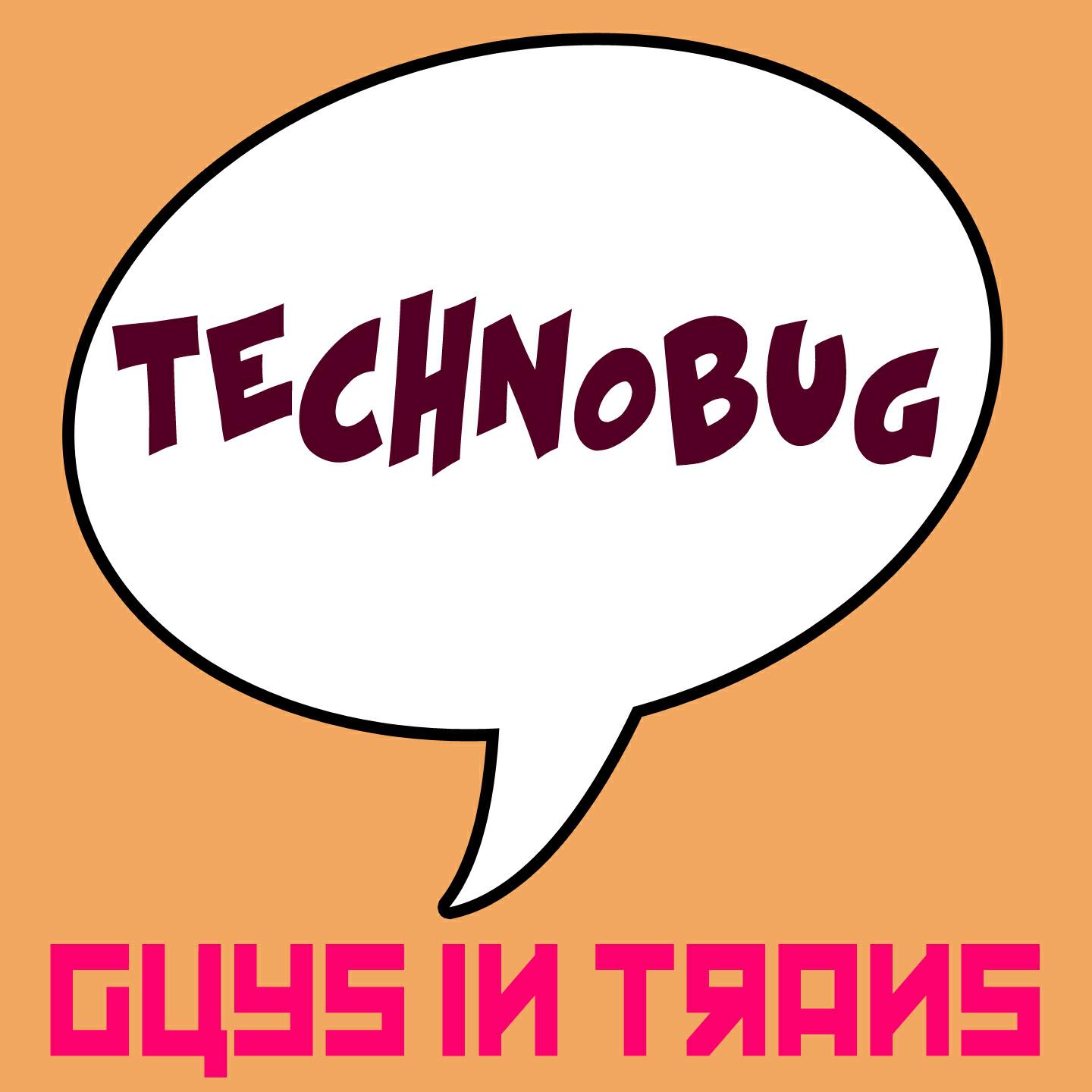 Guys In Trans - Technobug