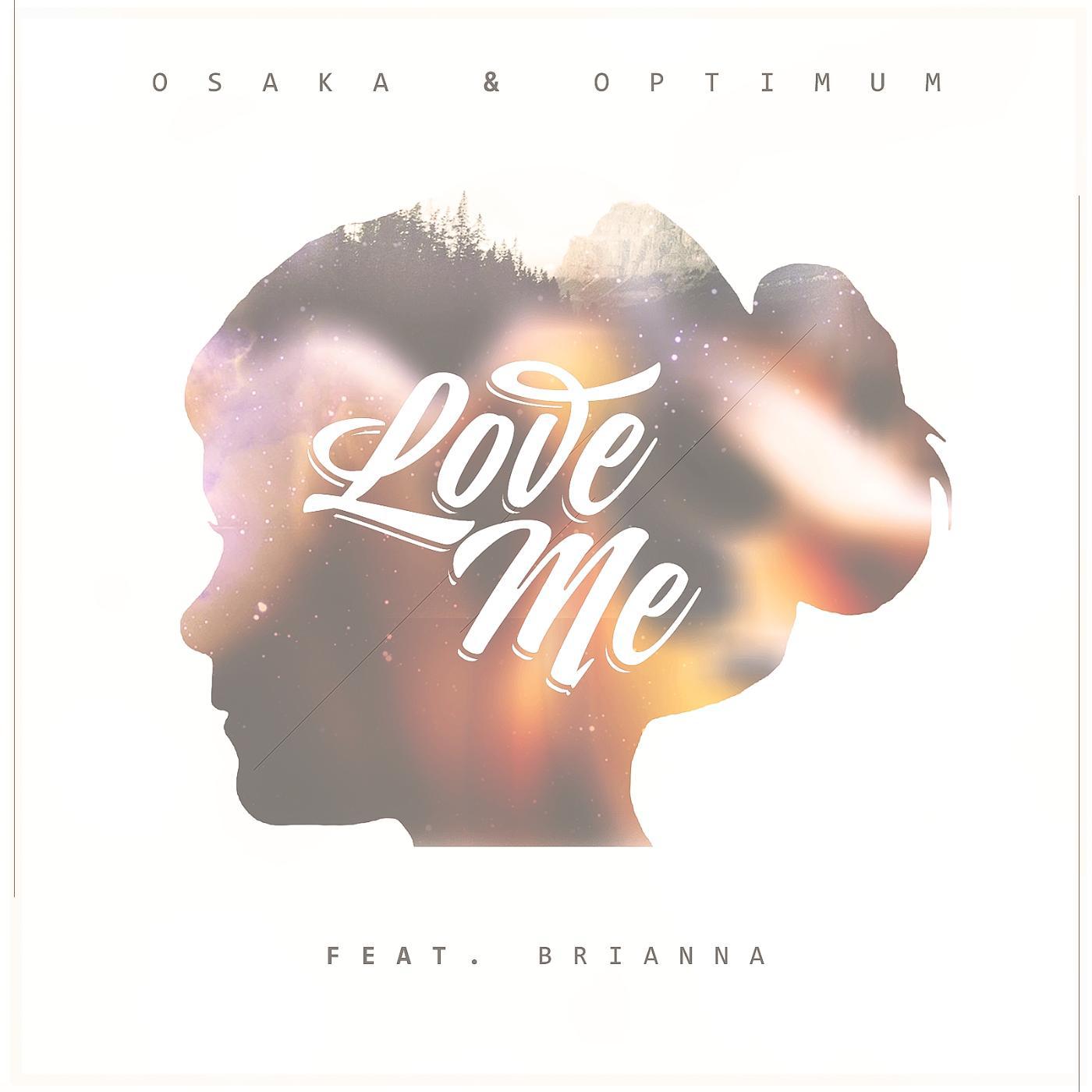 Постер альбома Love Me (feat. Brianna)