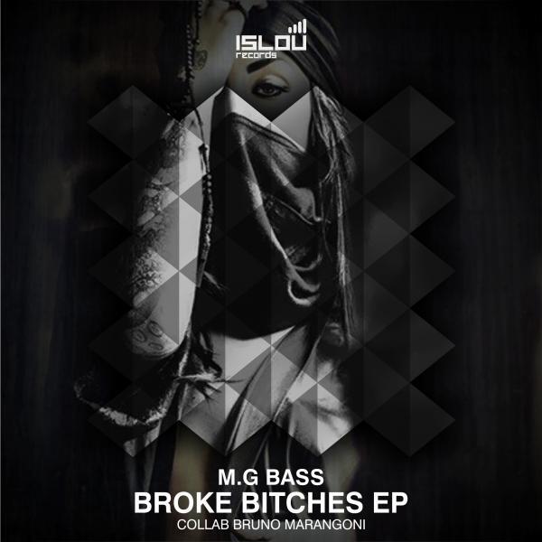 M.G. Bass - Broke Bitches