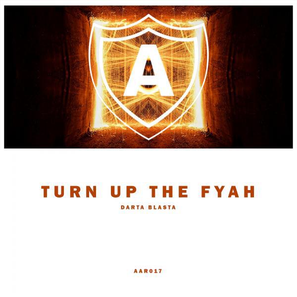 Постер альбома Turn Up The Fyah