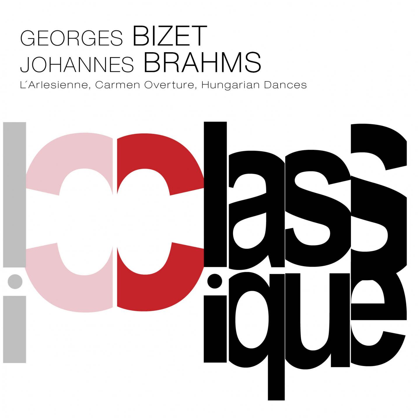 Постер альбома Bizet: L'arlésienne Suite No. 1, Op. 23bis & Brahms: Hungarian Dances, WoO 1