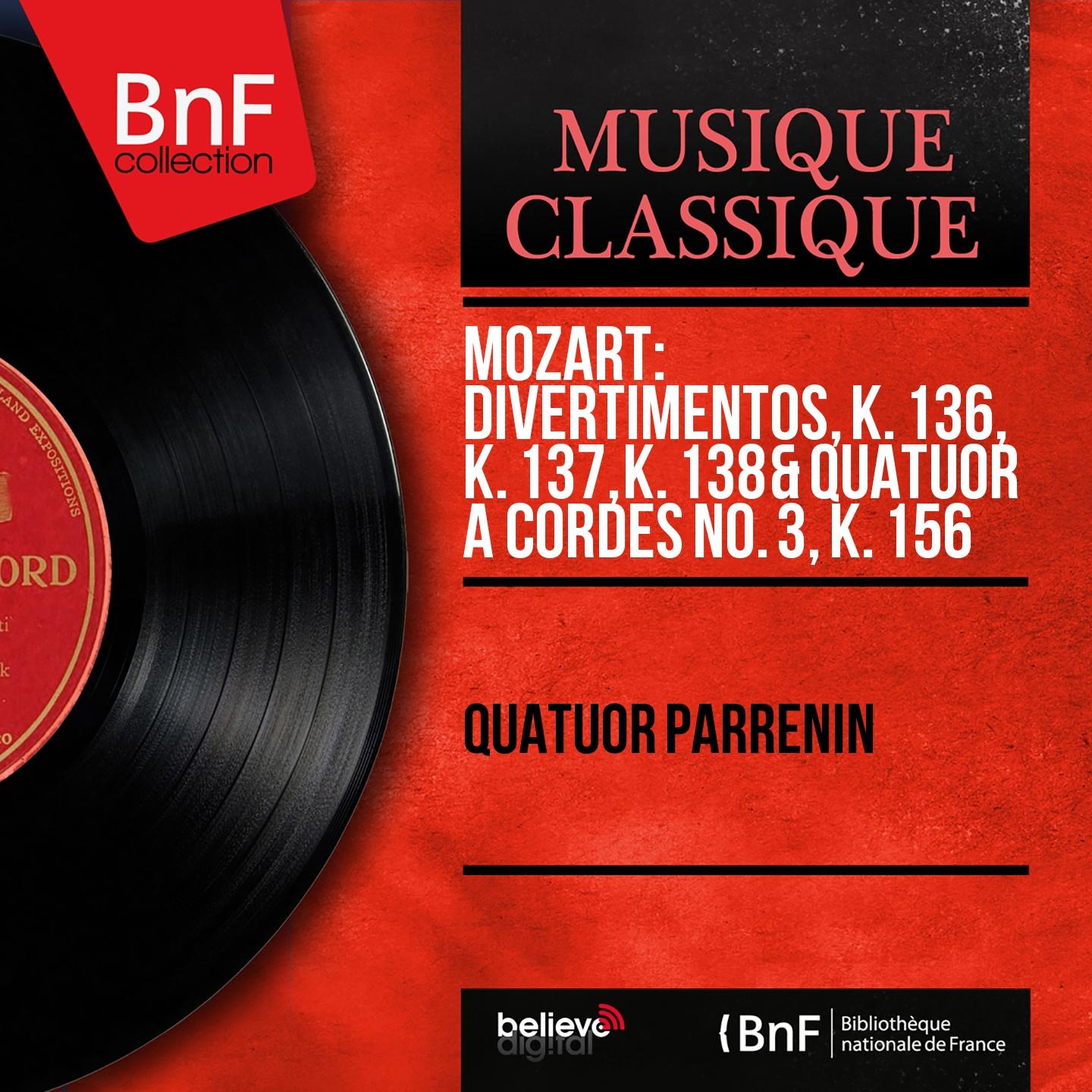 Постер альбома Mozart: Divertimentos, K. 136, K. 137, K. 138 & Quatuor à cordes No. 3, K. 156 (Mono Version)