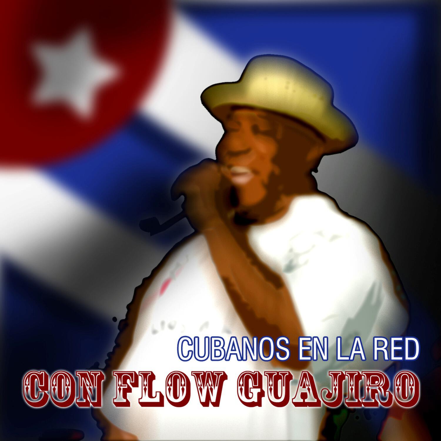 Cubanos en la Red - Guajiro