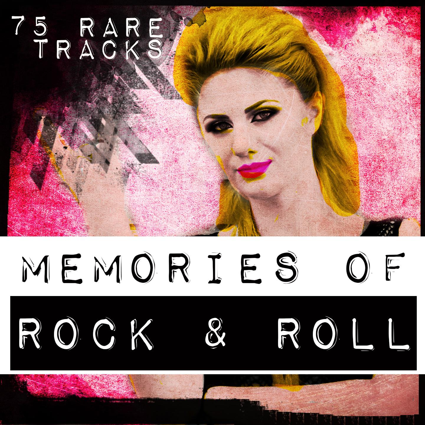 Постер альбома Memories of Rock & Roll - The Great Collection (75 Rare Tracks)