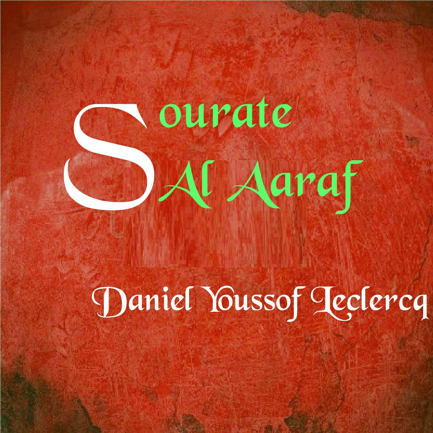 Daniel Youssof Leclercq - Sourate Al Aaraf, Pt. 1 (Français-Arabe)