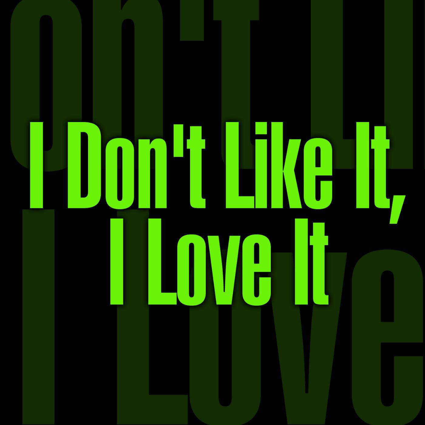 I U 1 D C - I Don't Like It I Love It (Clean)