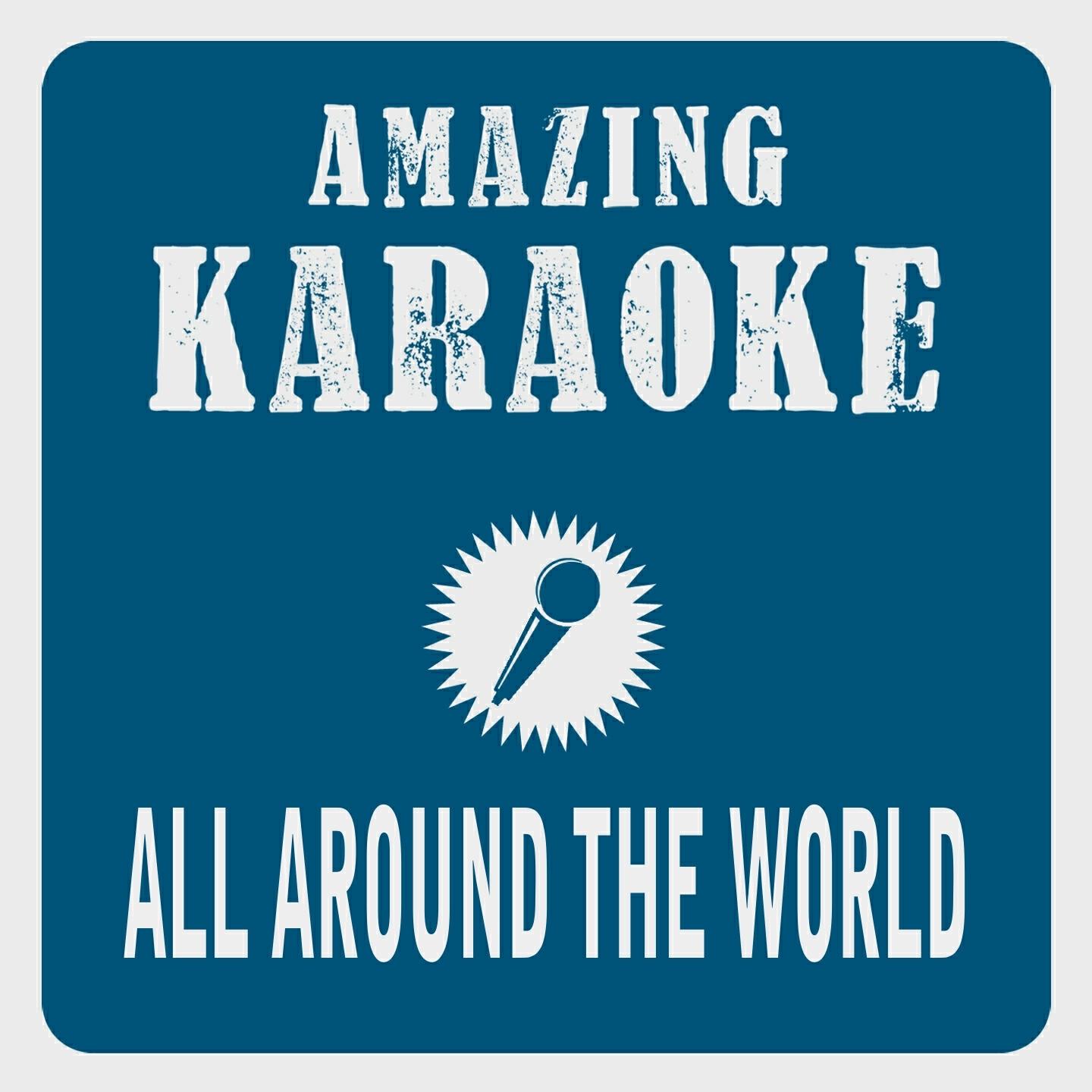 Clara Oaks - All Around the World (Karaoke Version) (Originally Performed By Lisa Stansfield)