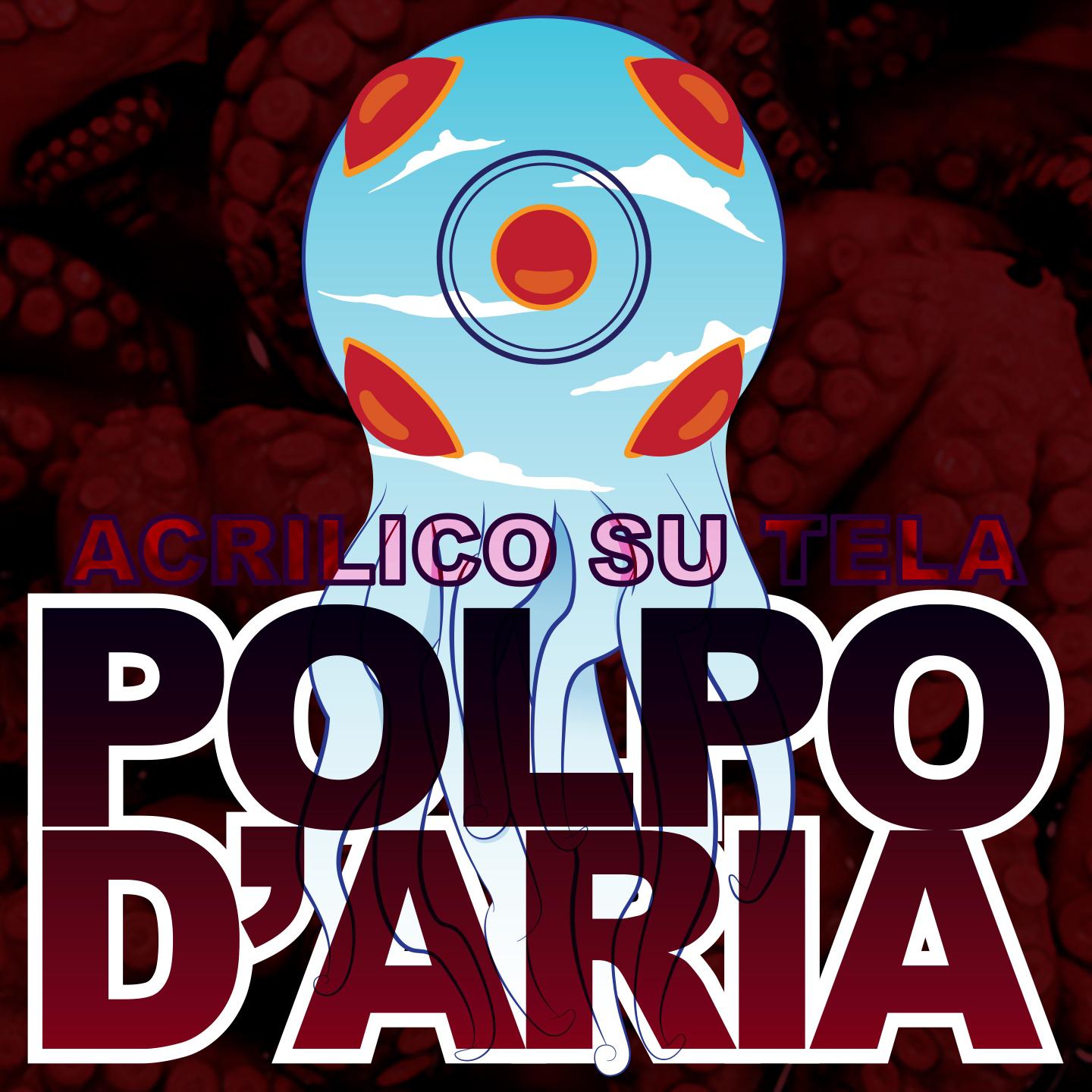 Постер альбома Polpo d'aria