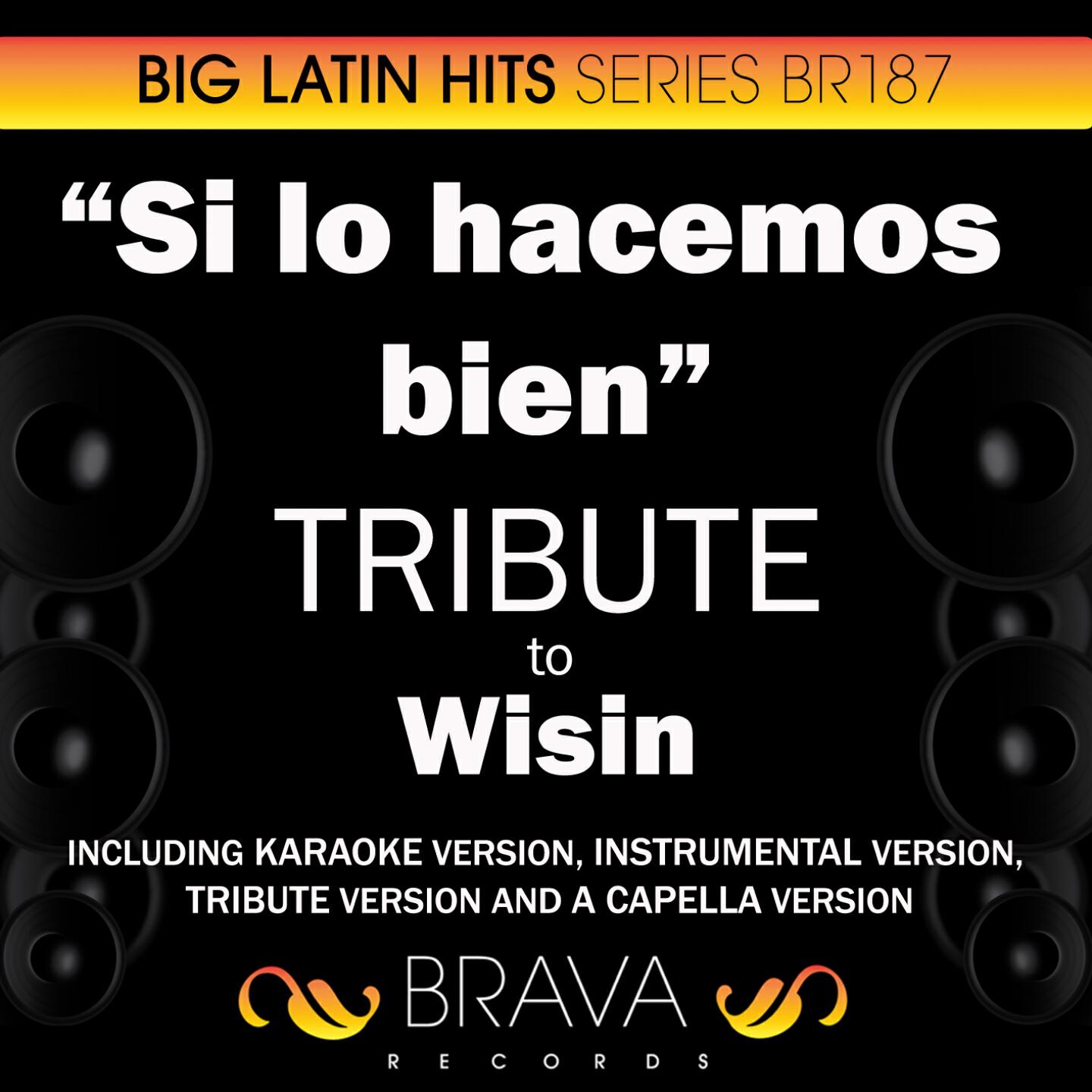 Brava HitMakers - Si lo hacemos bien (In the Style of Wisin) [Karaoke Version]