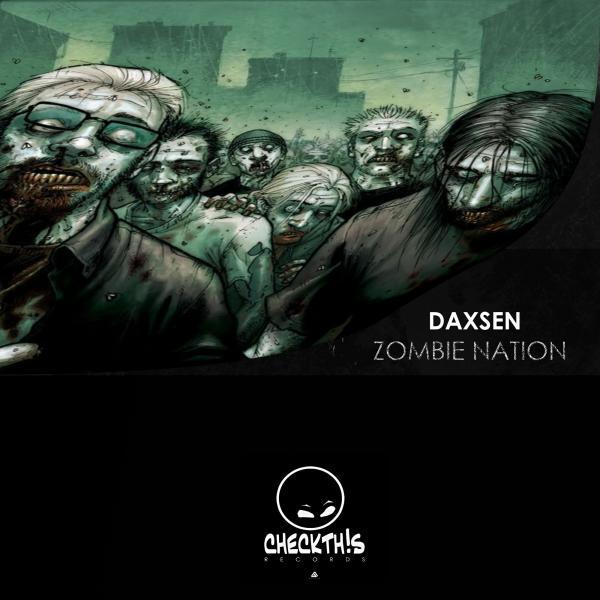Daxsen - Zombie Nation (Original Mix)
