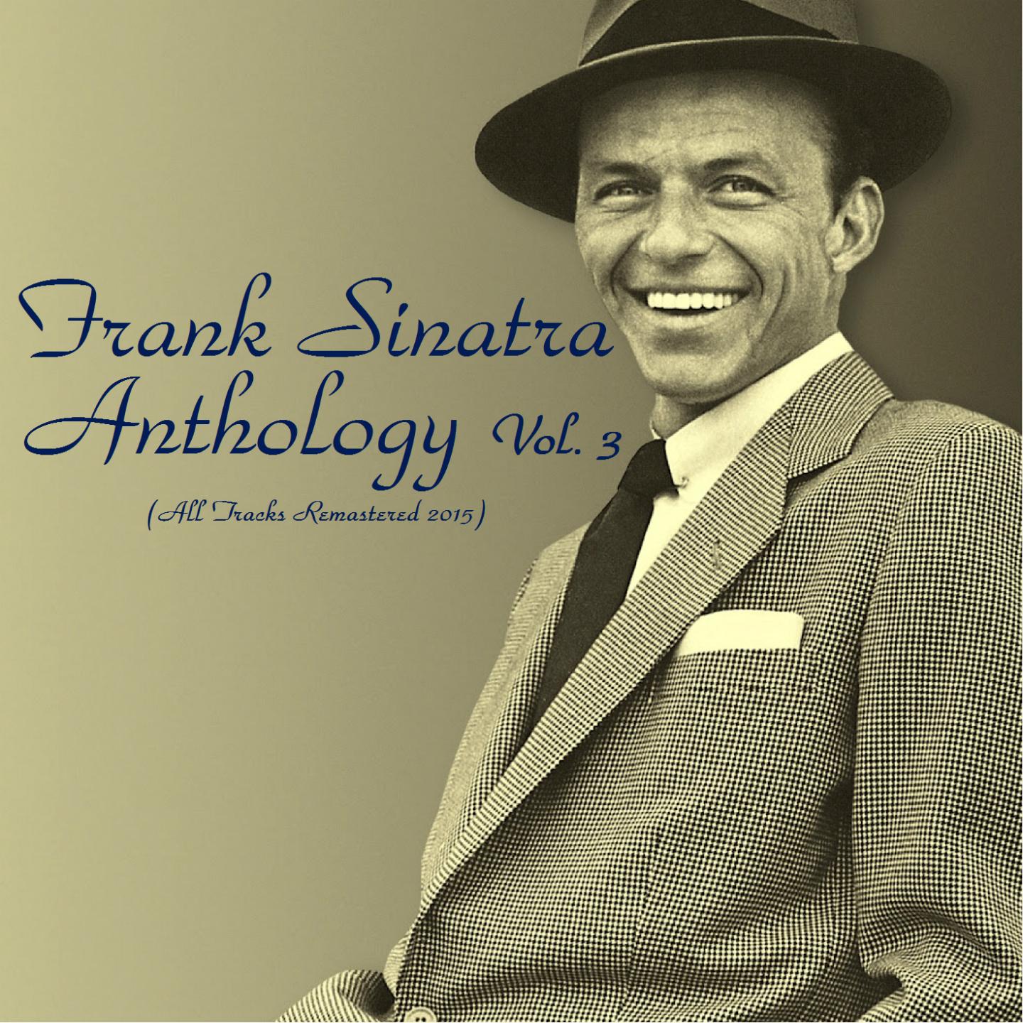 Постер альбома Frank Sinatra Anthology Vol. 3 (Remastered 2015)